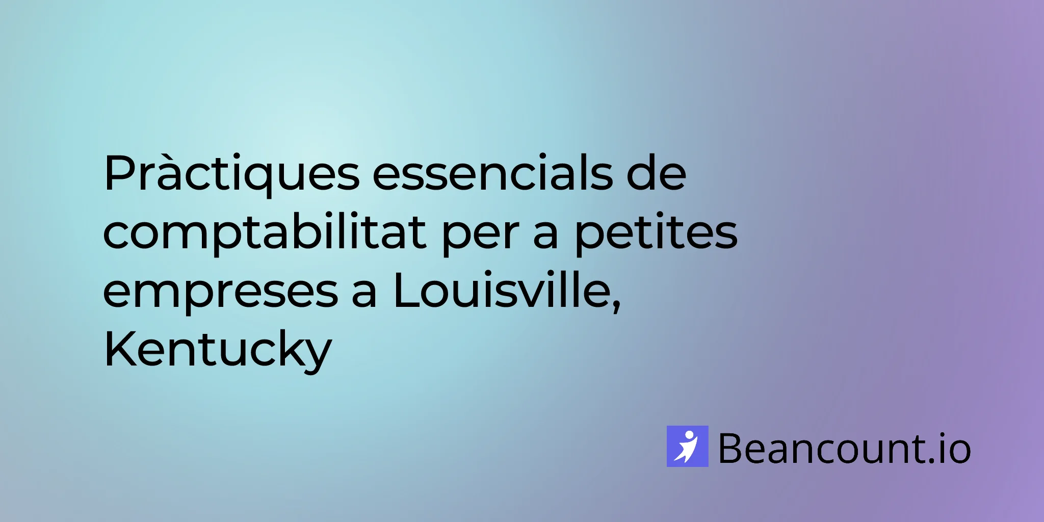 2026-03-06-louisville-kentucky-small-business-bookkeeping-guide