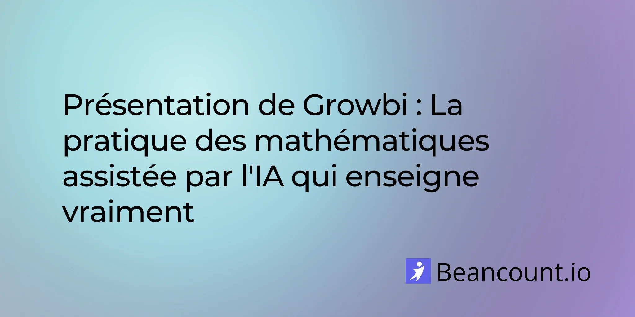 2026-03-09-introducing-growbi-ai-powered-ssat-isee-math-prep