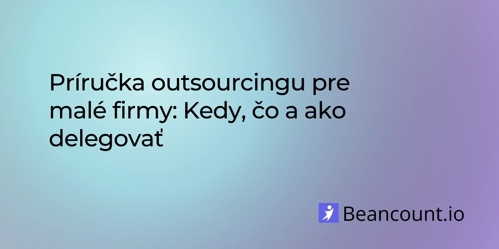 2026-01-28-small-business-outsourcing-guide-when-what-how