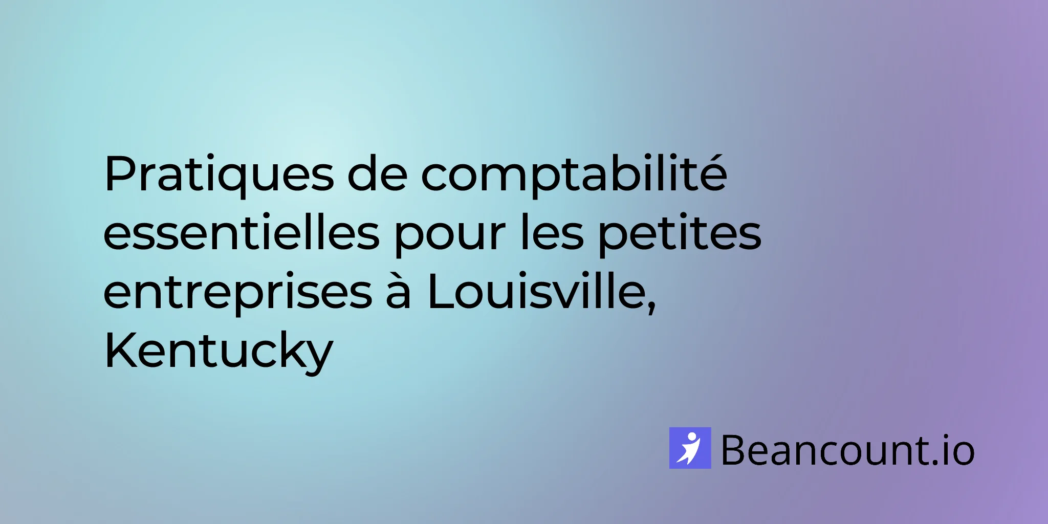 2026-03-06-louisville-kentucky-small-business-bookkeeping-guide