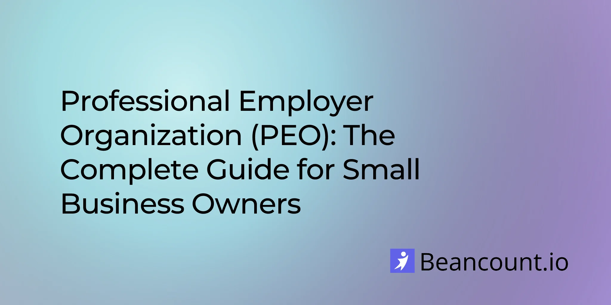 2026-01-14-professional-employer-organization-complete-guide