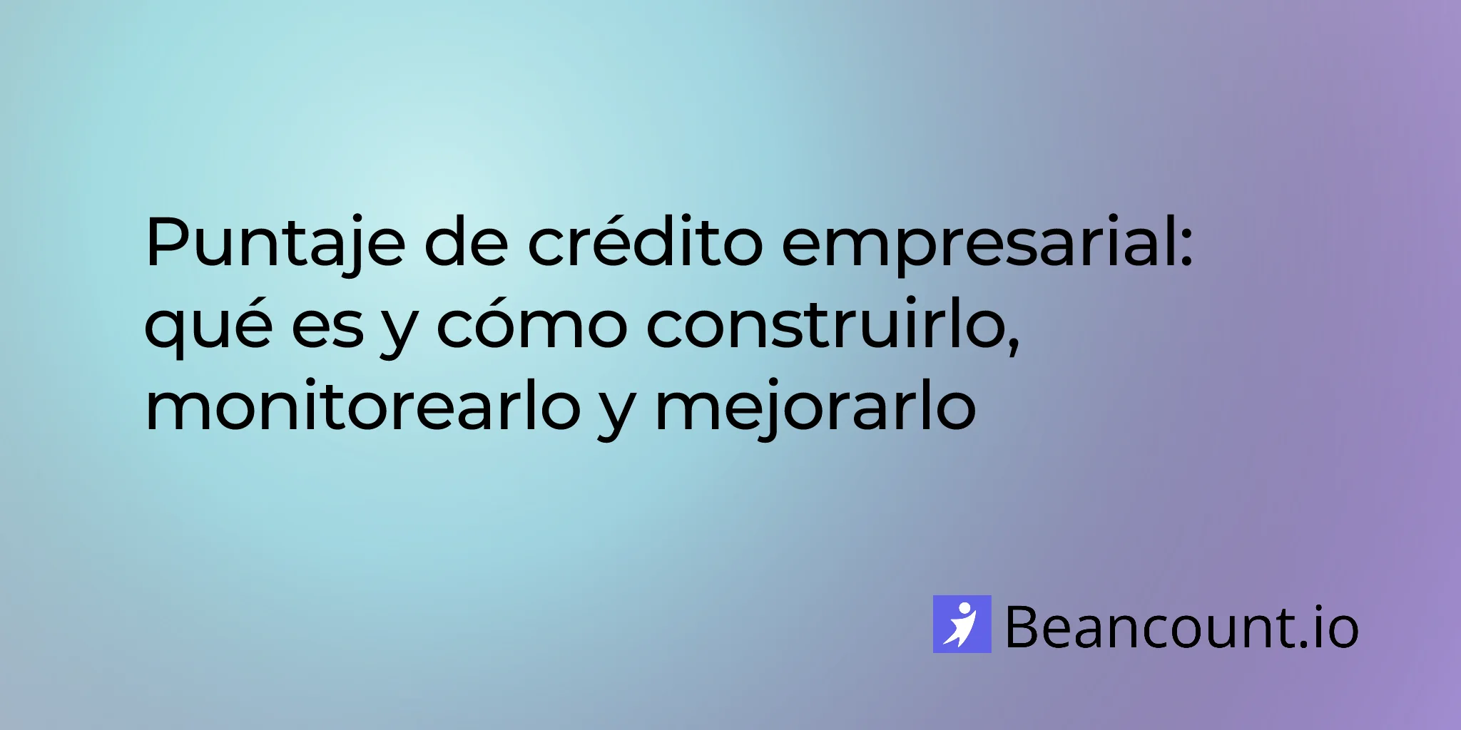 2026-03-27-business-credit-score-how-to-build-monitor-improve