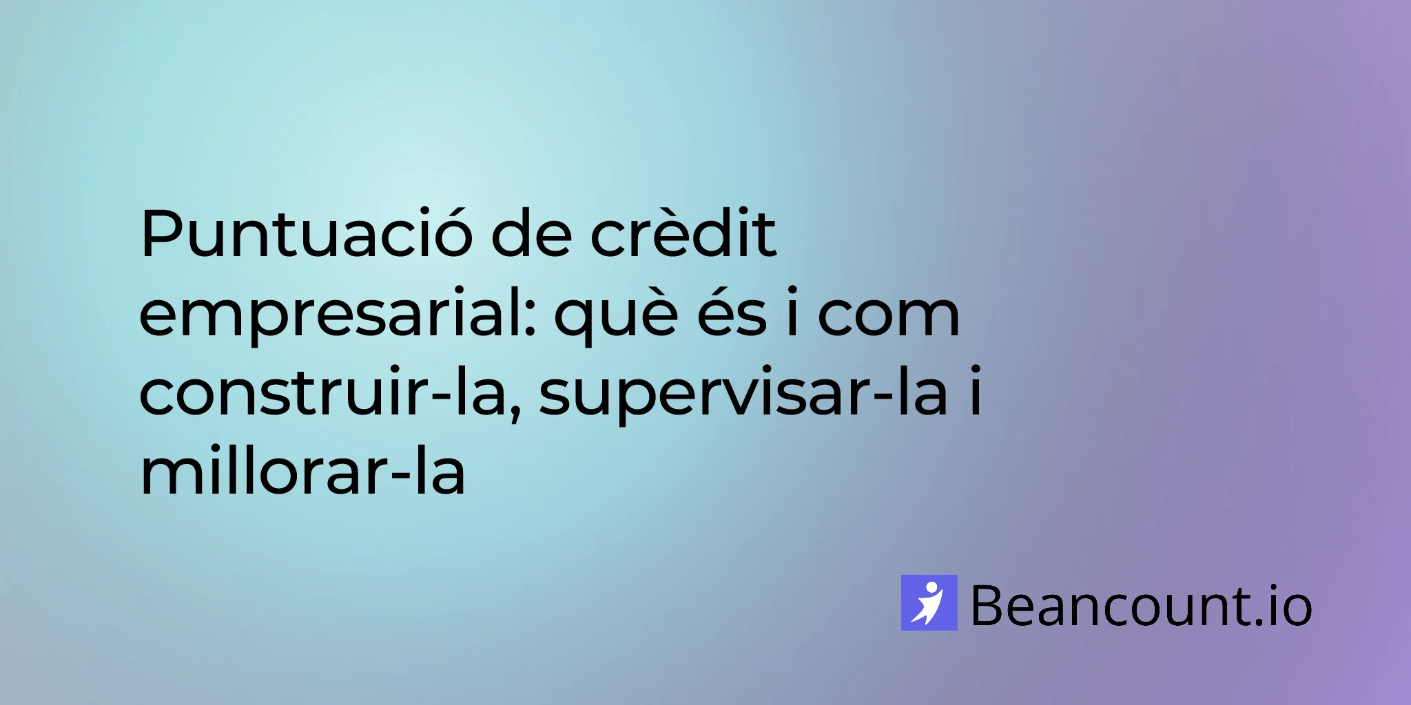 2026-03-27-business-credit-score-how-to-build-monitor-improve