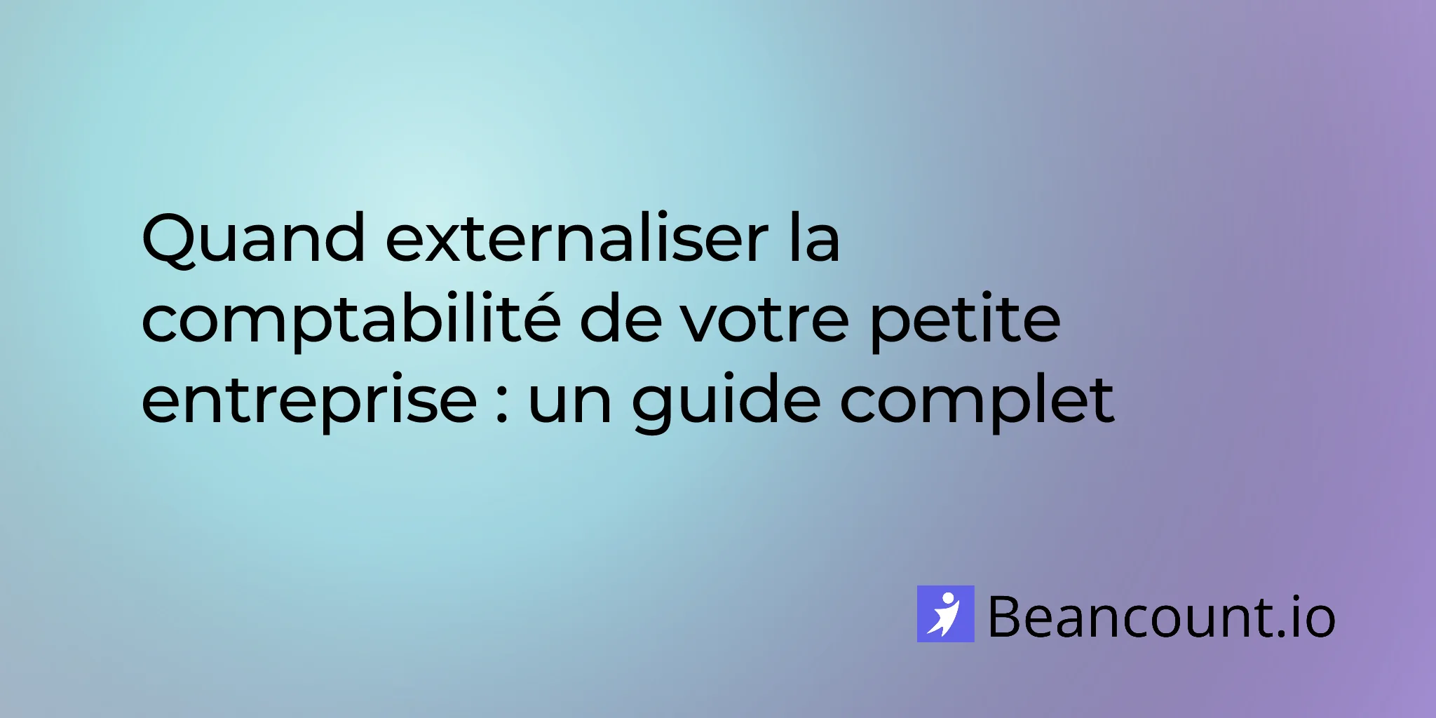 2026-03-15-quand-externaliser-la-comptabilite-de-votre-petite-entreprise-guide-complet