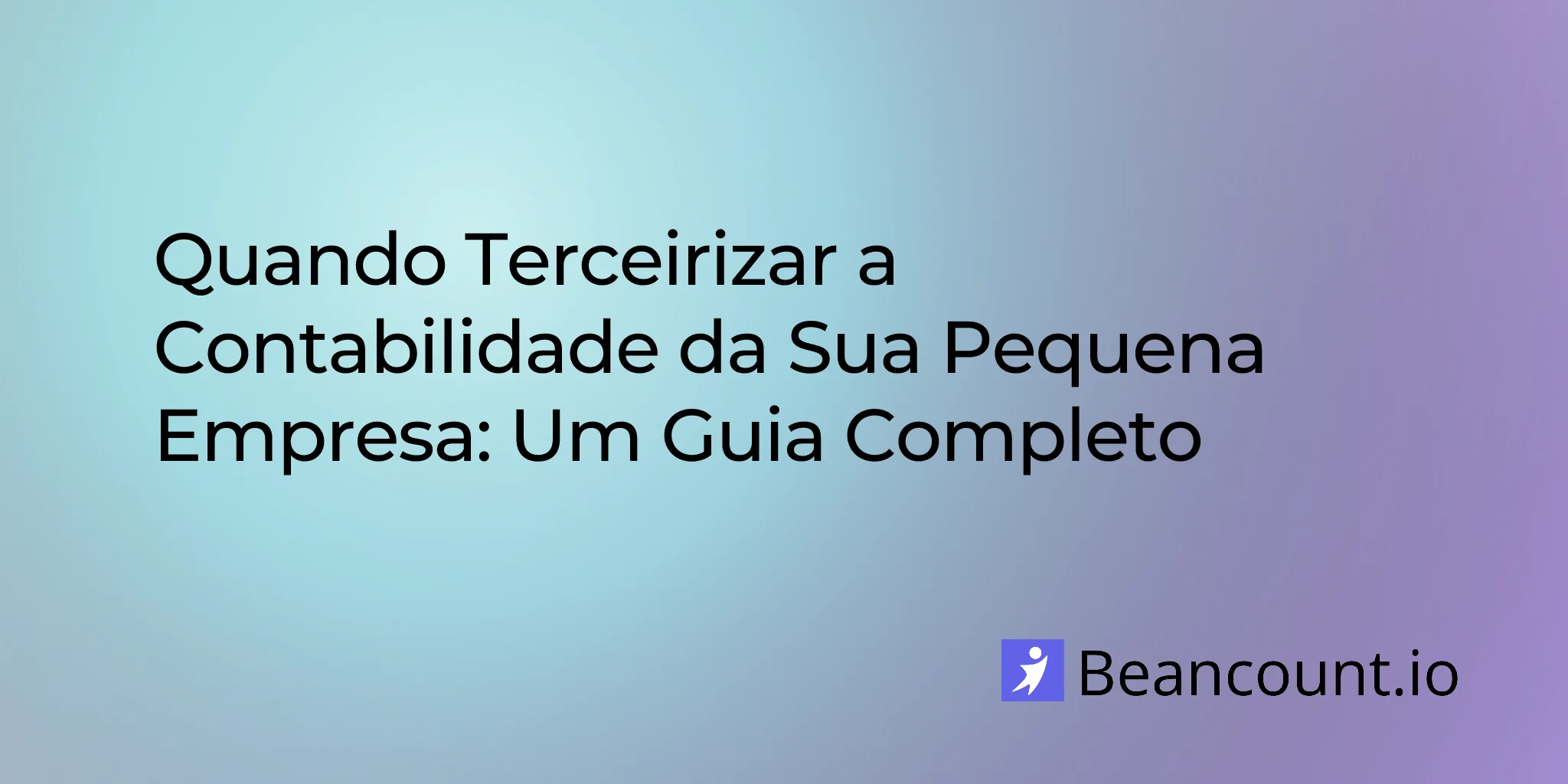 2026-03-15-quando-terceirizar-a-contabilidade-da-sua-pequena-empresa-guia-completo