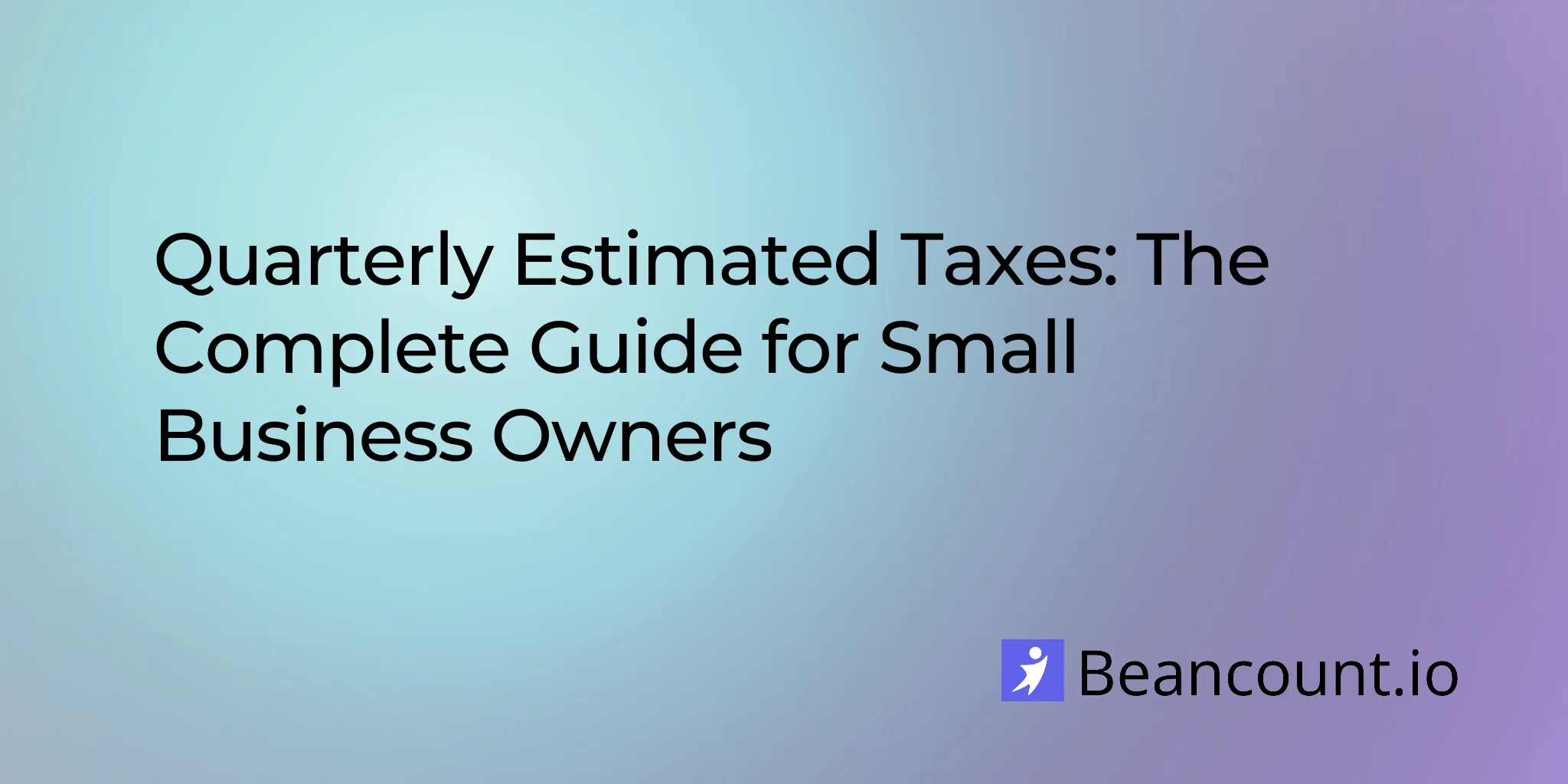 2026-03-26-quarterly-estimated-taxes-complete-guide-small-business