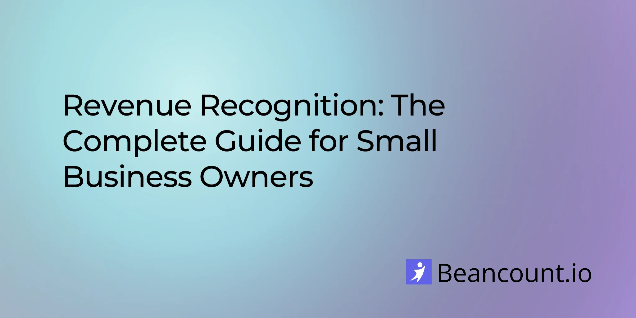 2026-03-20-revenue-recognition-complete-guide-small-business