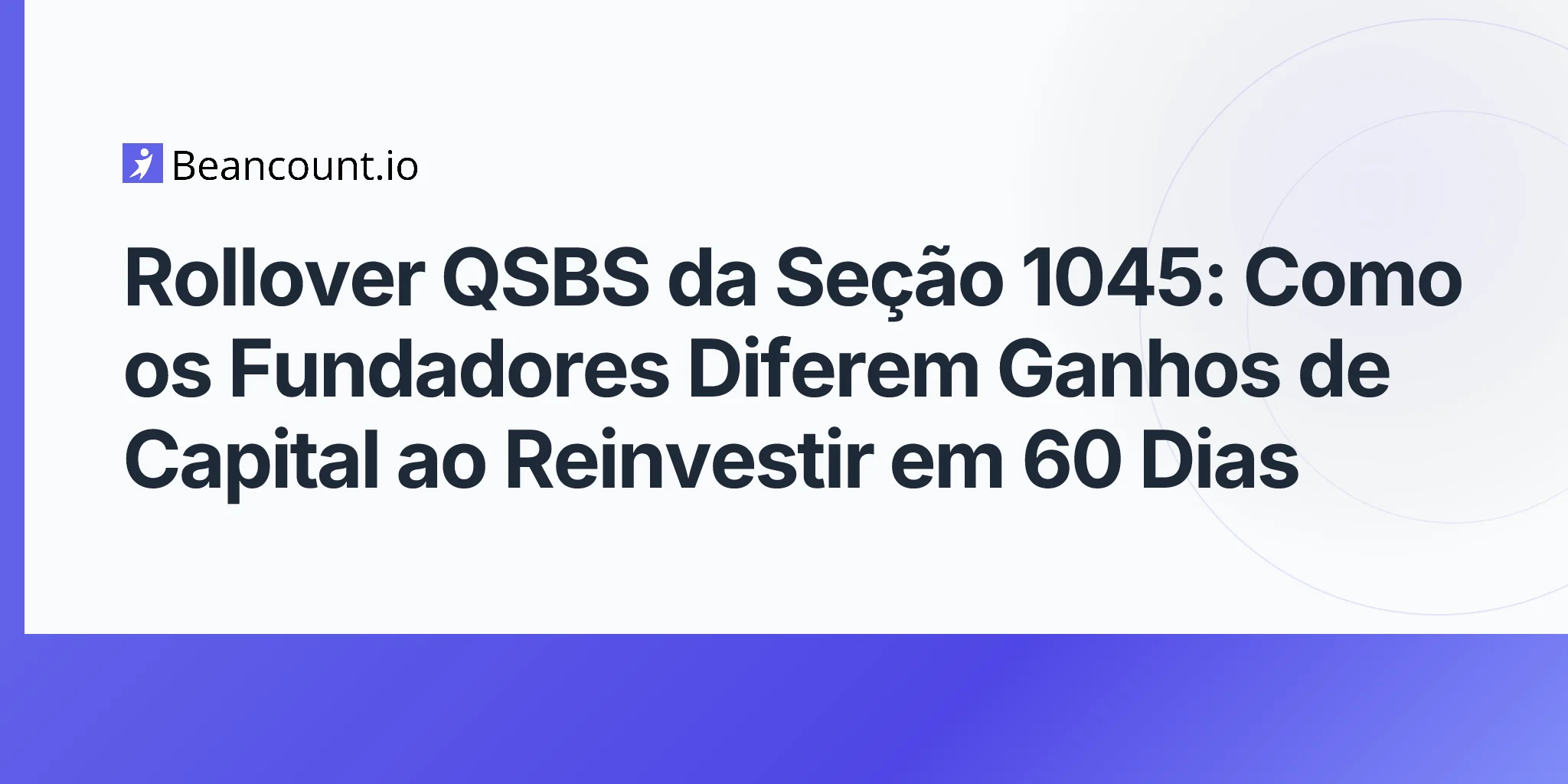 2026-05-11-section-1045-qsbs-rollover-founders-early-investors-defer-capital-gains-60-day-reinvestment-guide