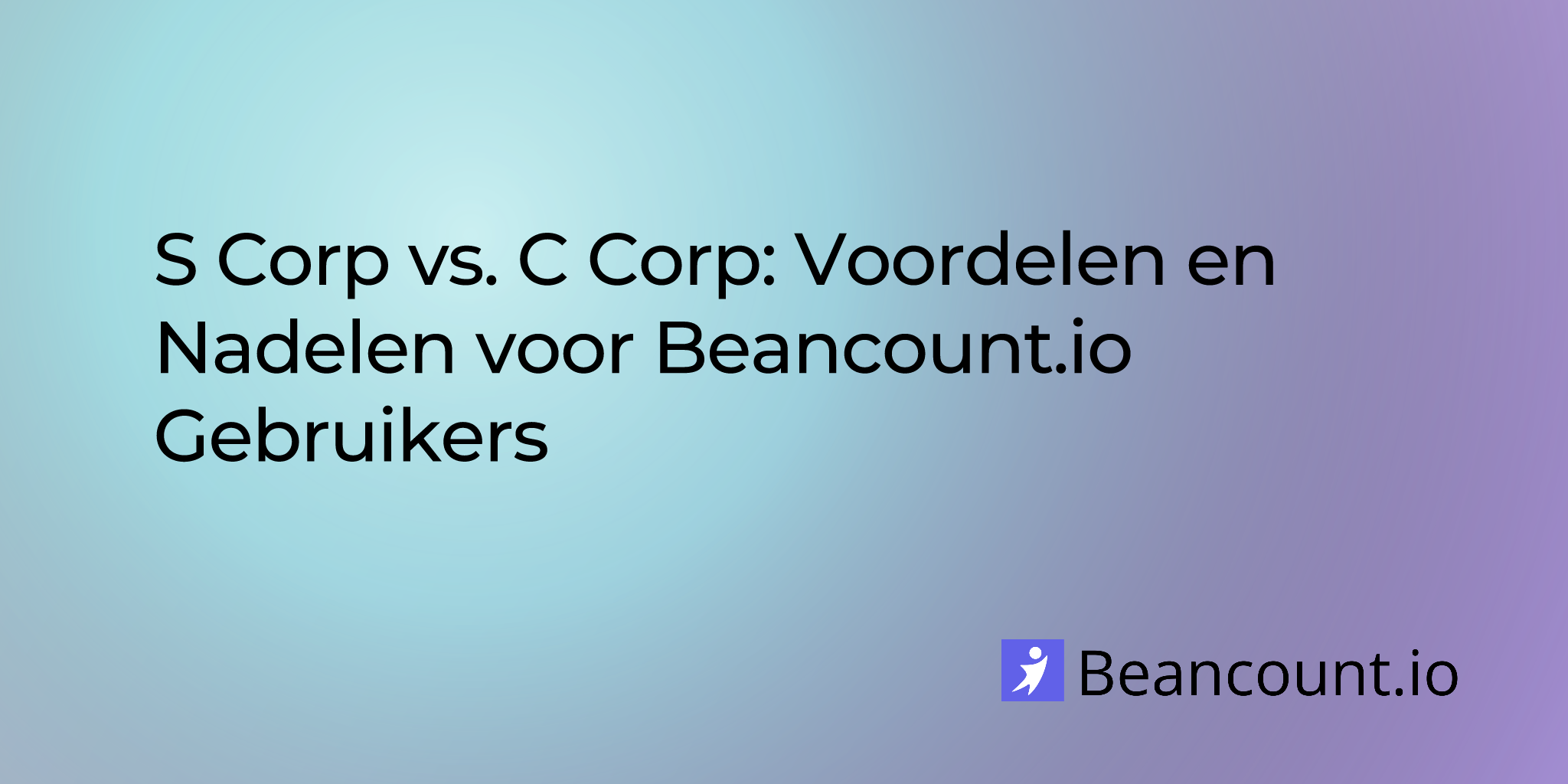2025-08-11-s-corp-vs-c-corp-advantages-and-disadvantages