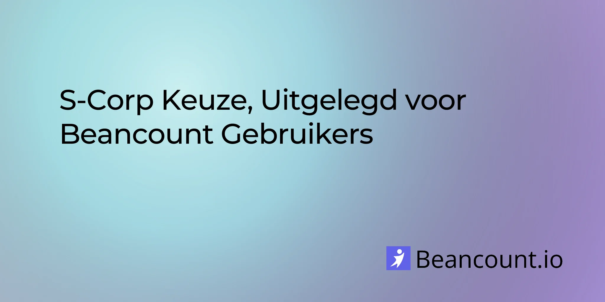 S-Corp Keuze, Uitgelegd voor Beancount Gebruikers