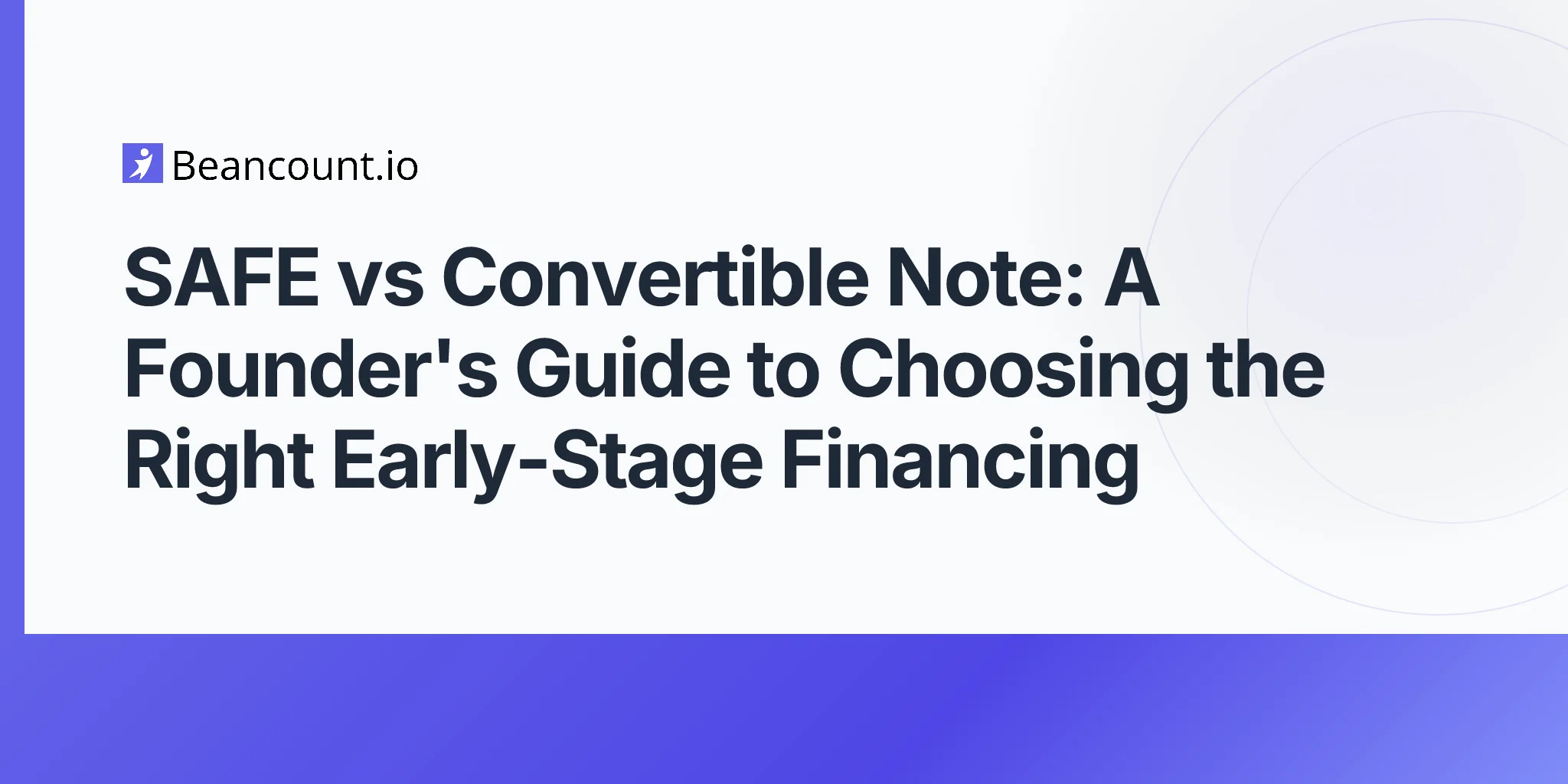 2026-05-03-safe-vs-convertible-note-startup-financing-founder-guide