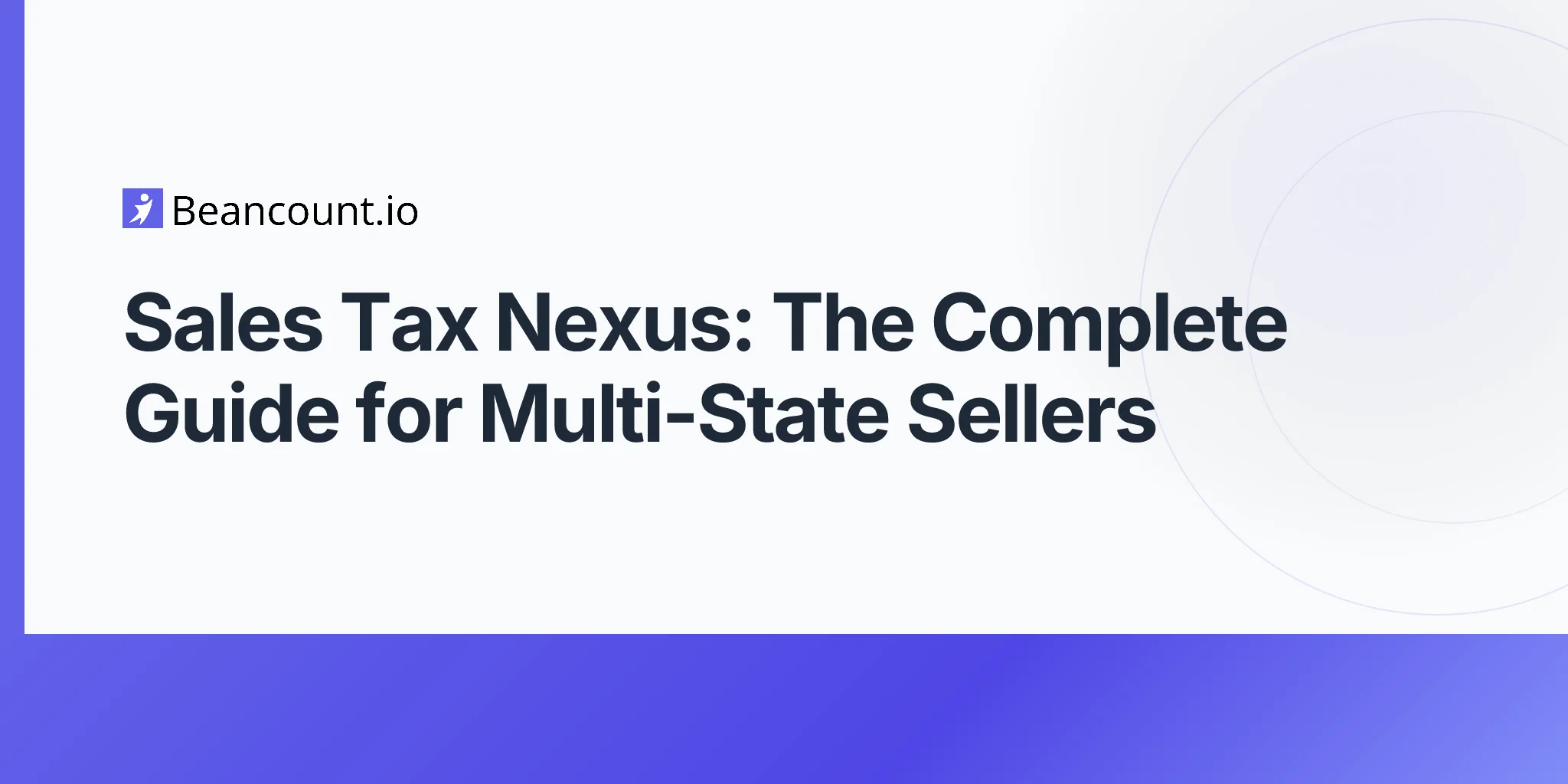 2026-04-21-sales-tax-nexus-complete-guide