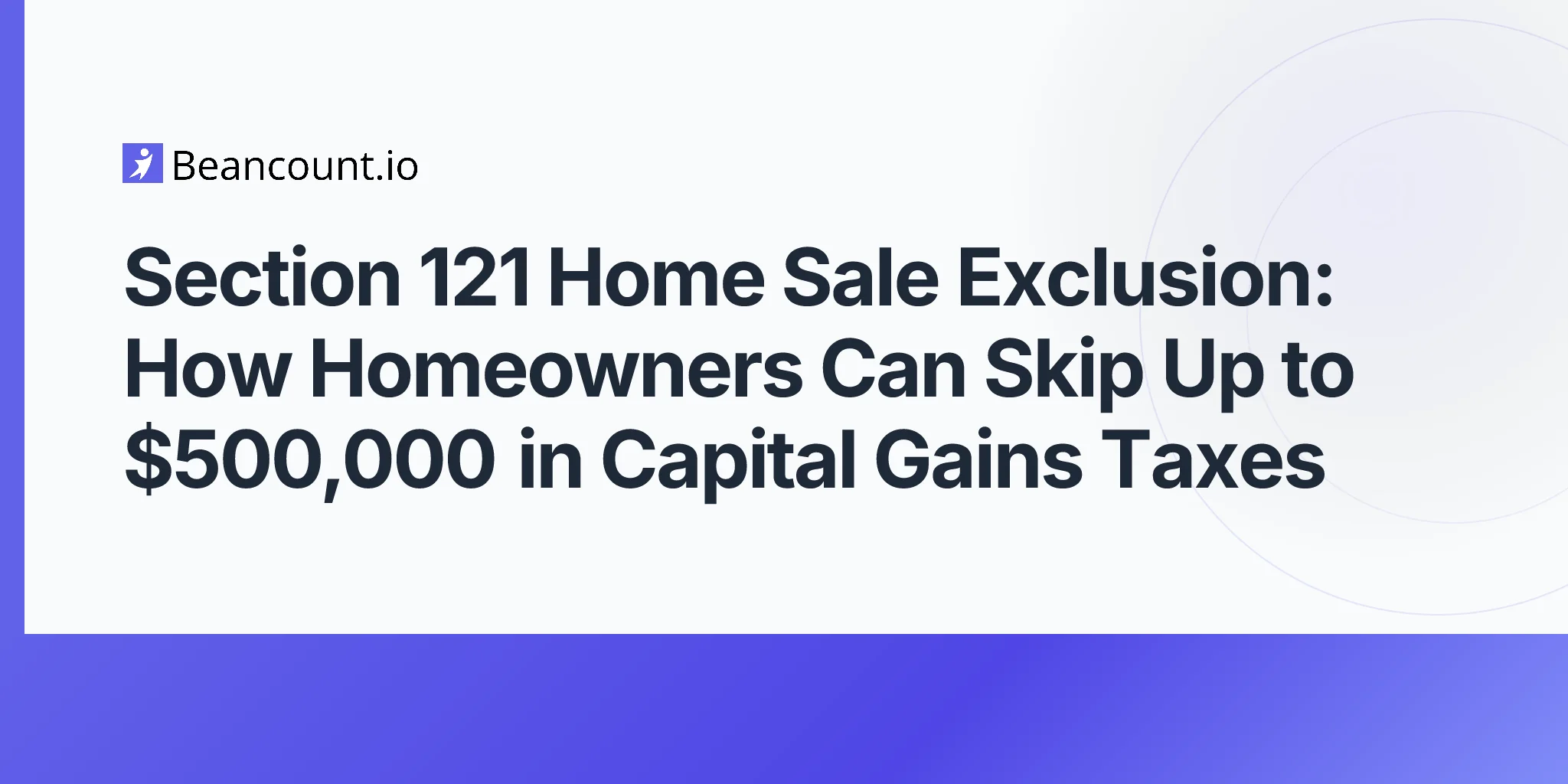 2026-05-07-section-121-home-sale-exclusion-250k-500k-capital-gains-homeowners-guide