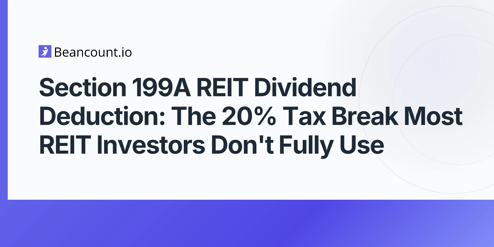 2026-05-07-section-199a-reit-dividend-deduction-20-percent-pass-through-reit-investors-guide