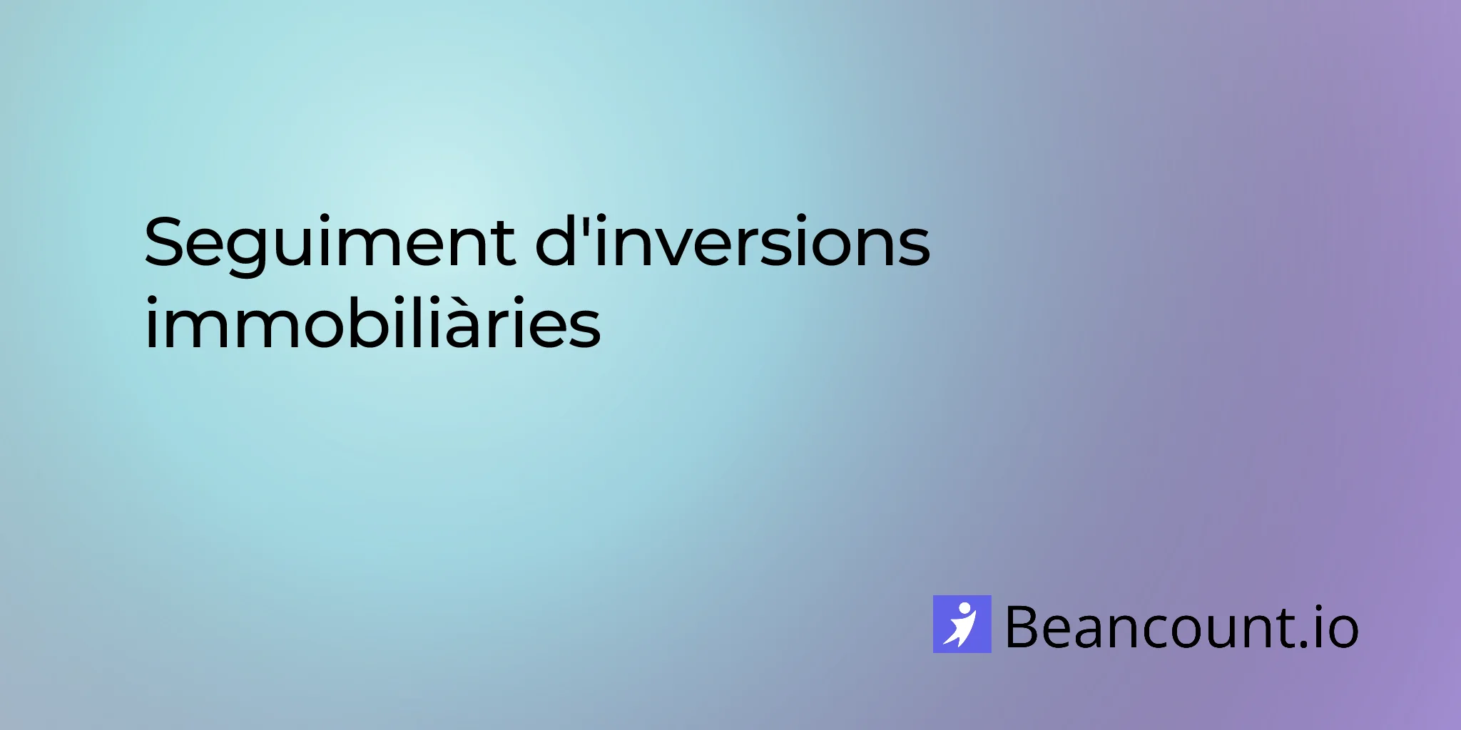 Seguiment d'inversions immobiliàries