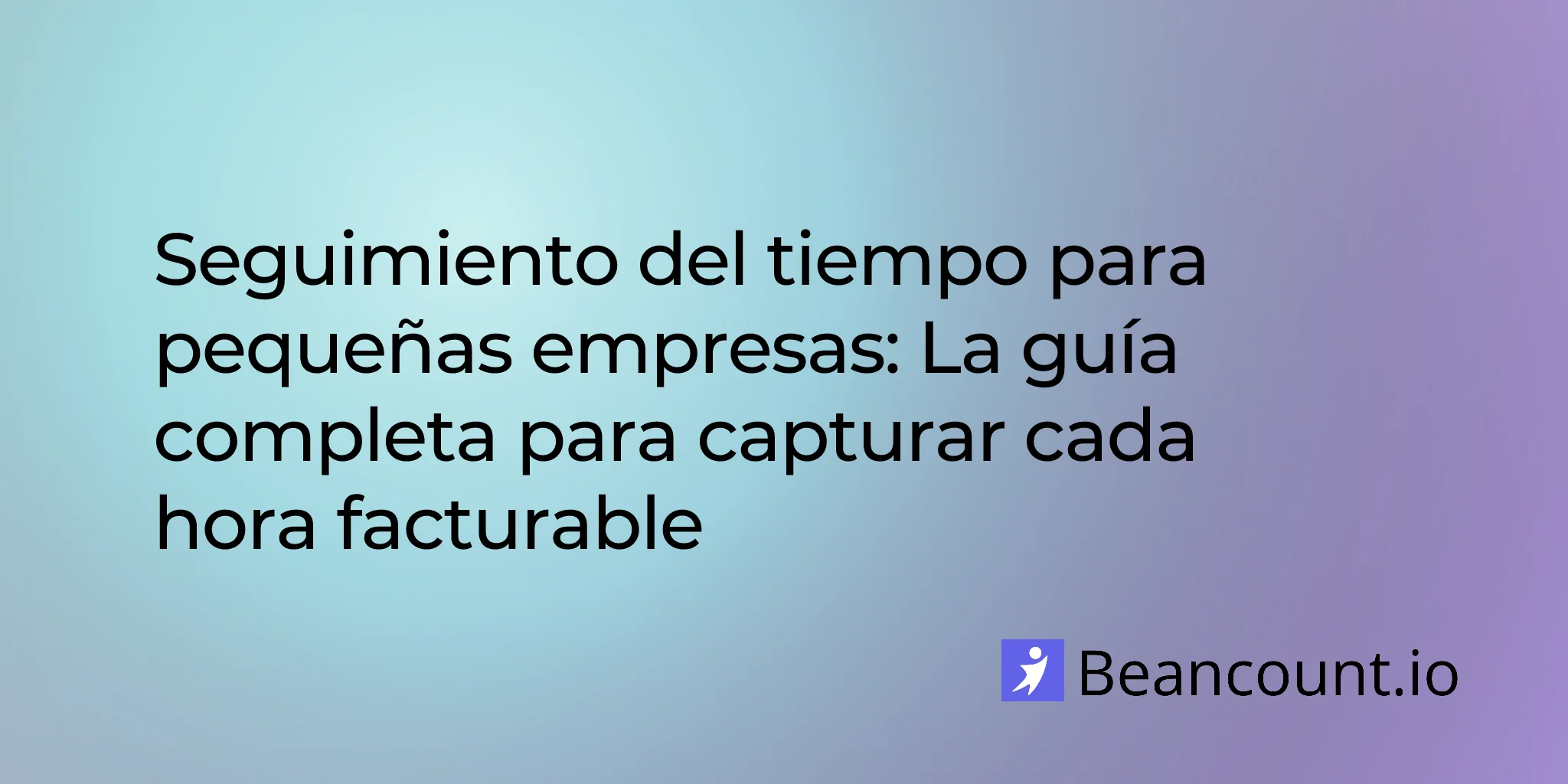 2026-01-17-time-tracking-complete-guide-small-business