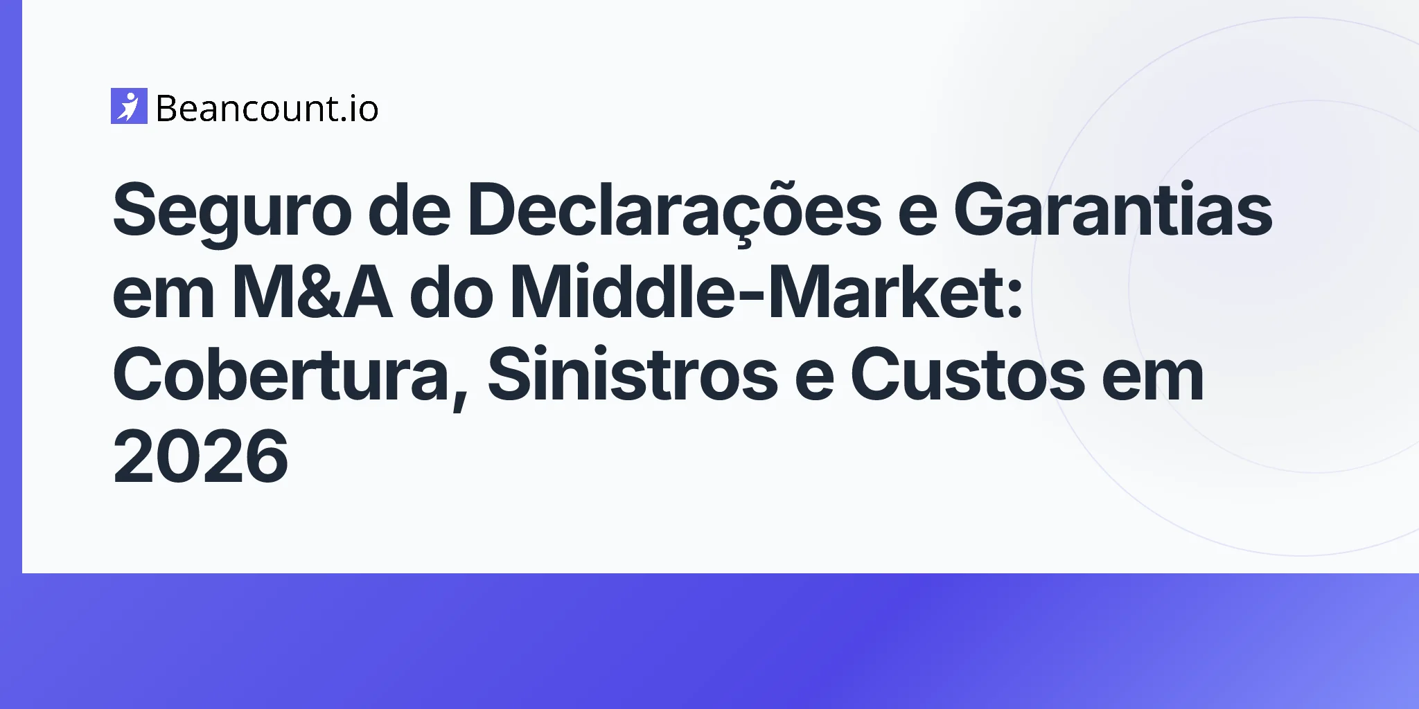 guia-2026-05-11-seguro-declaracoes-garantias-rwi-ma-medio-porte-cobertura-retencao-sinistros-substituicao-indenizacao-comprador