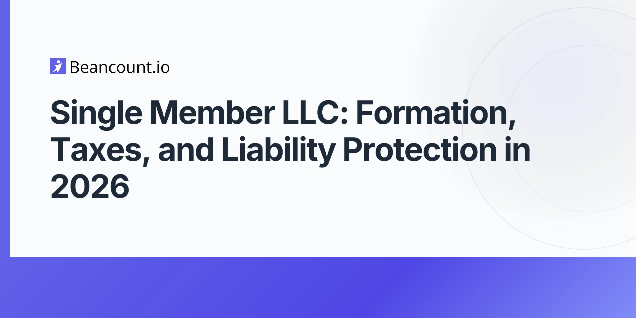 2026-04-24-single-member-llc-formation-tax-guide