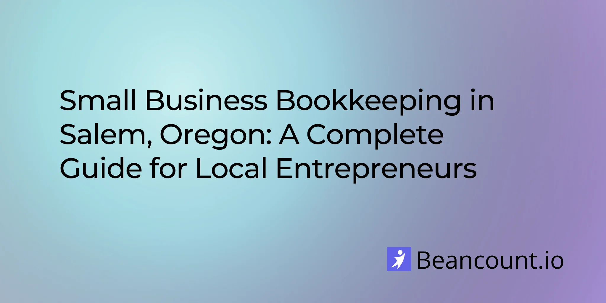 2026-03-10-salem-oregon-small-business-bookkeeping-guide