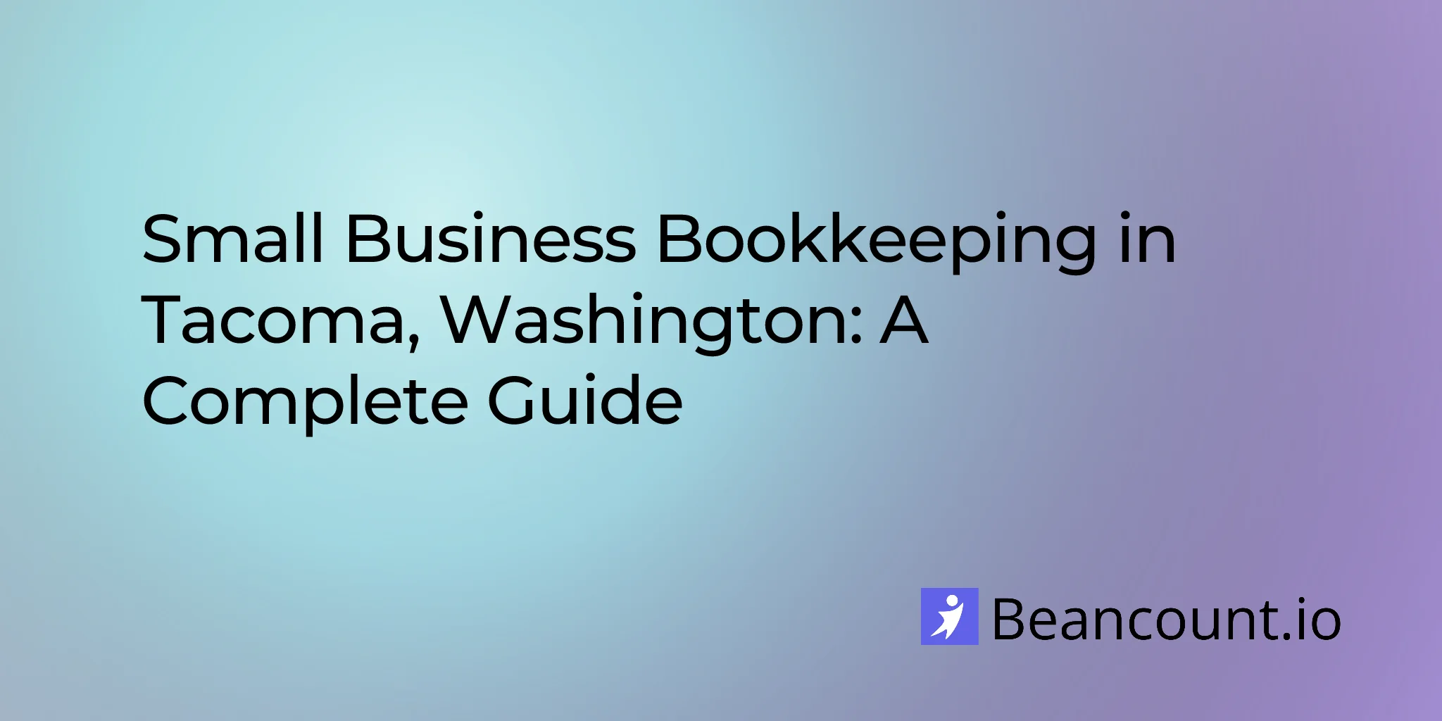 2026-03-11-tacoma-washington-small-business-bookkeeping-guide