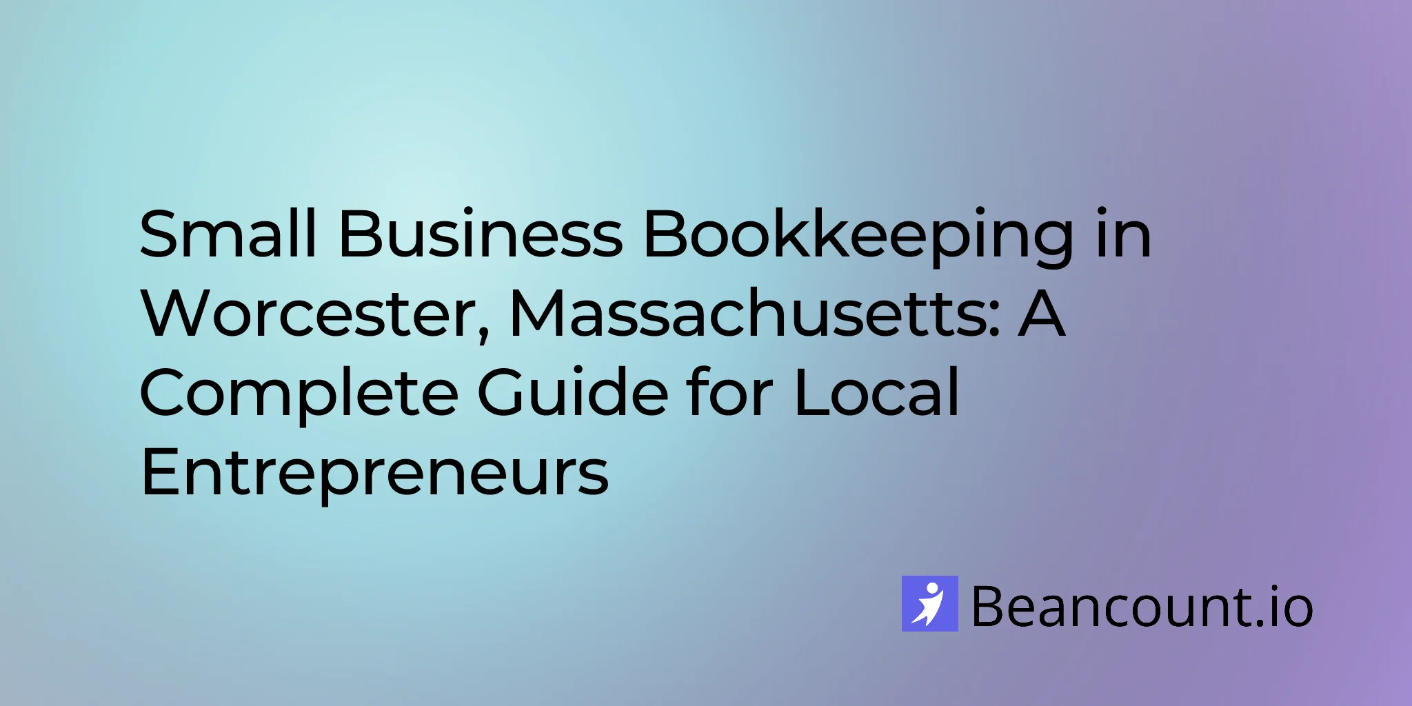 2026-03-11-worcester-massachusetts-small-business-bookkeeping-guide