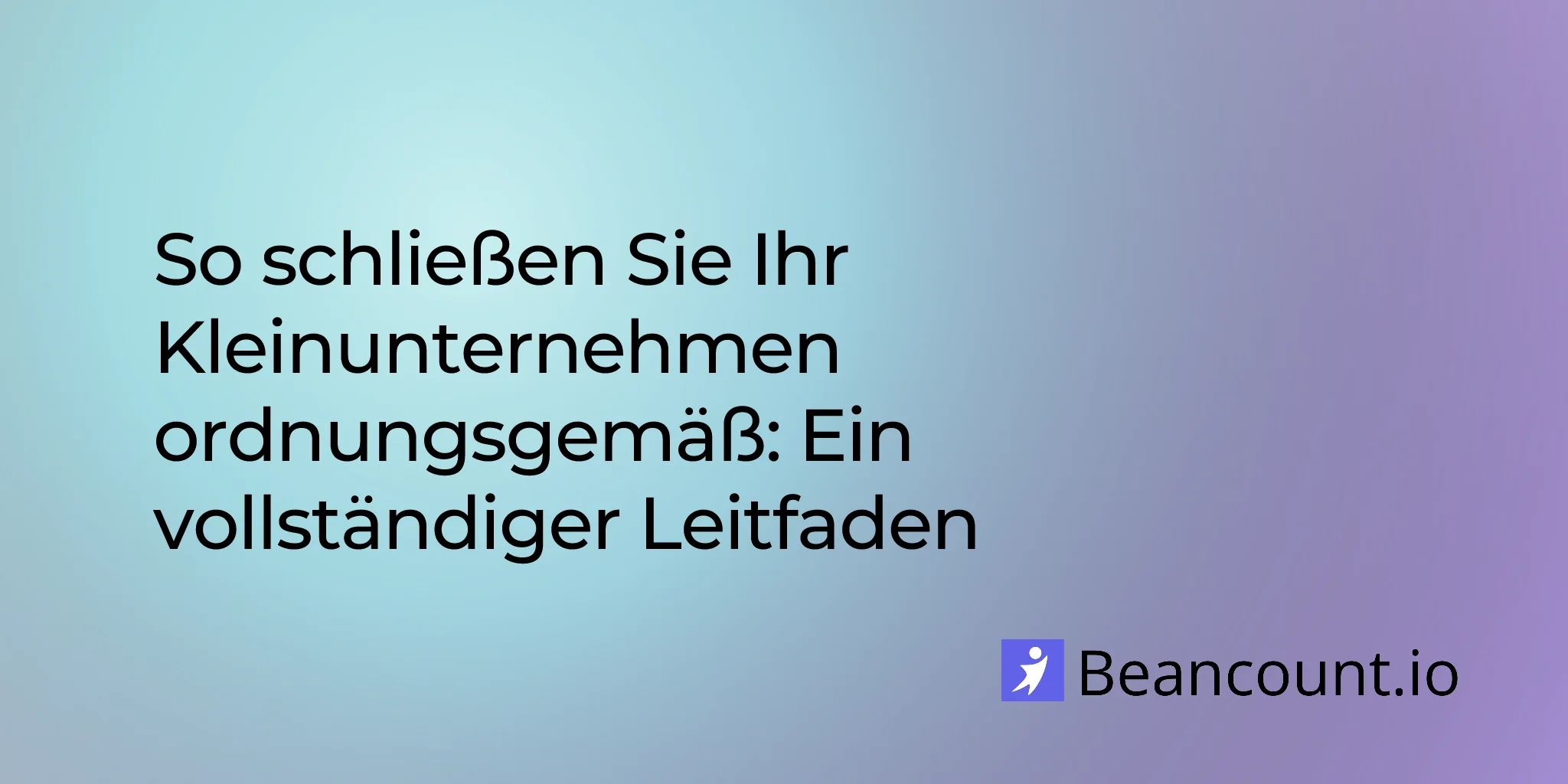 2026-01-07-how-to-properly-close-your-small-business-complete-guide