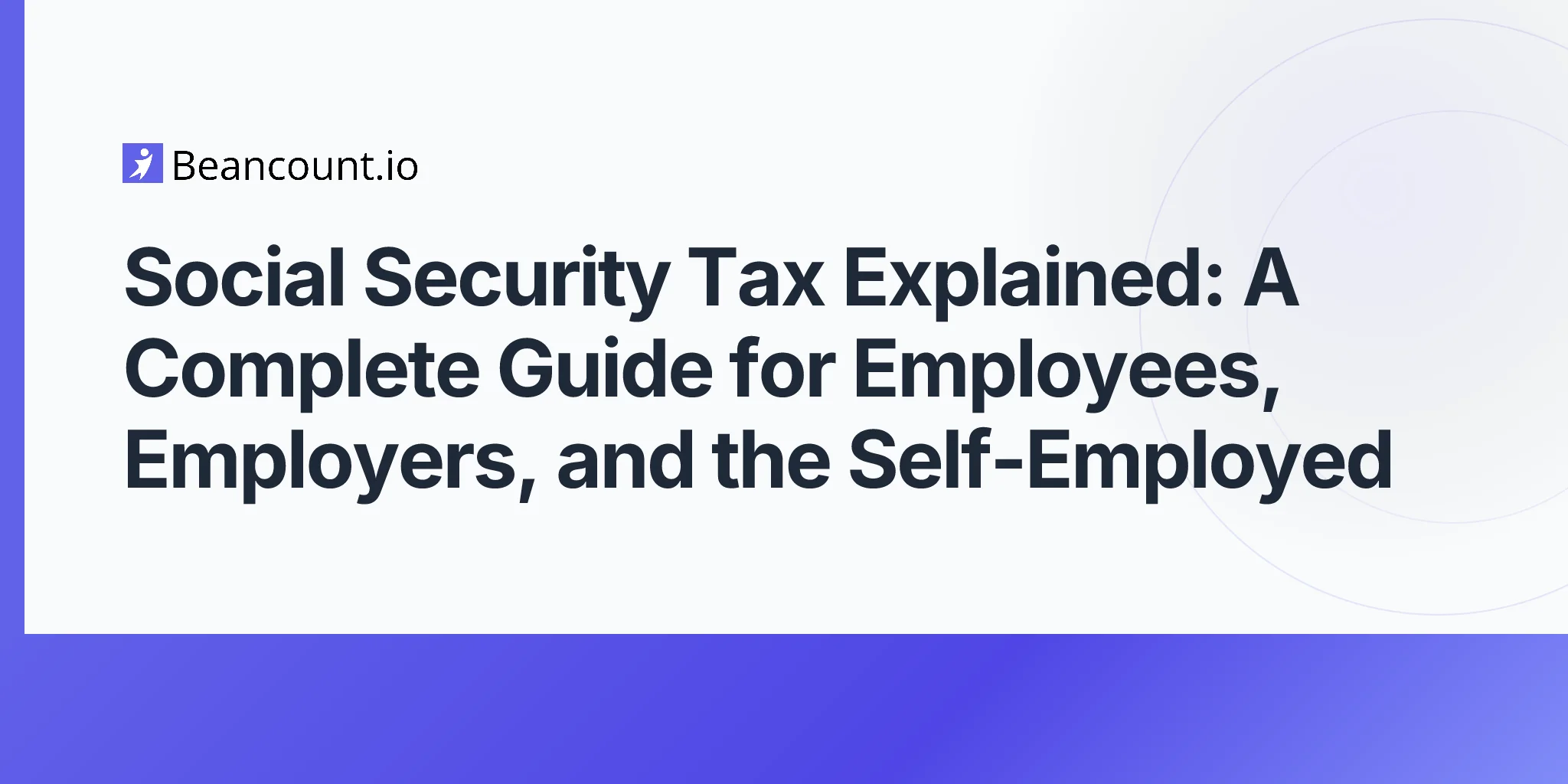 2026-04-23-social-security-tax-complete-guide