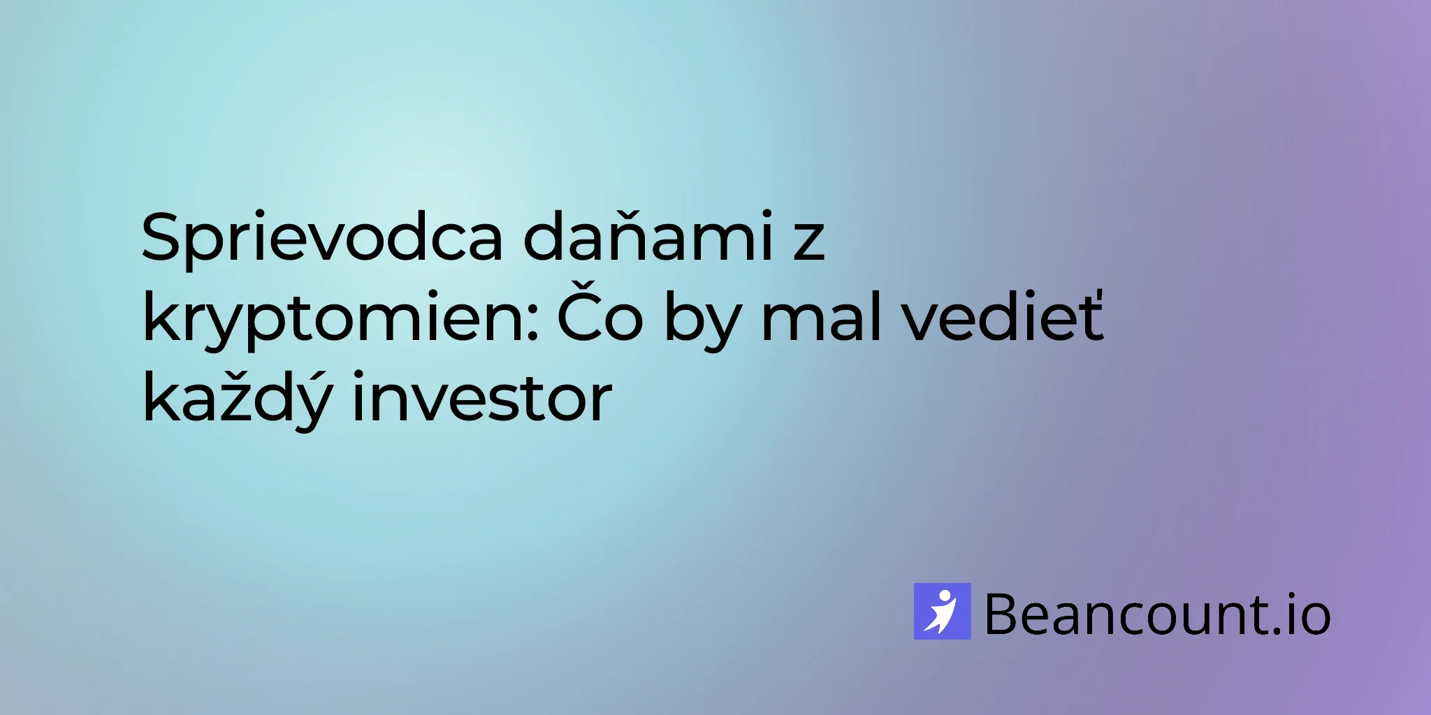 Sprievodca daňami z kryptomien: Čo by mal vedieť každý investor