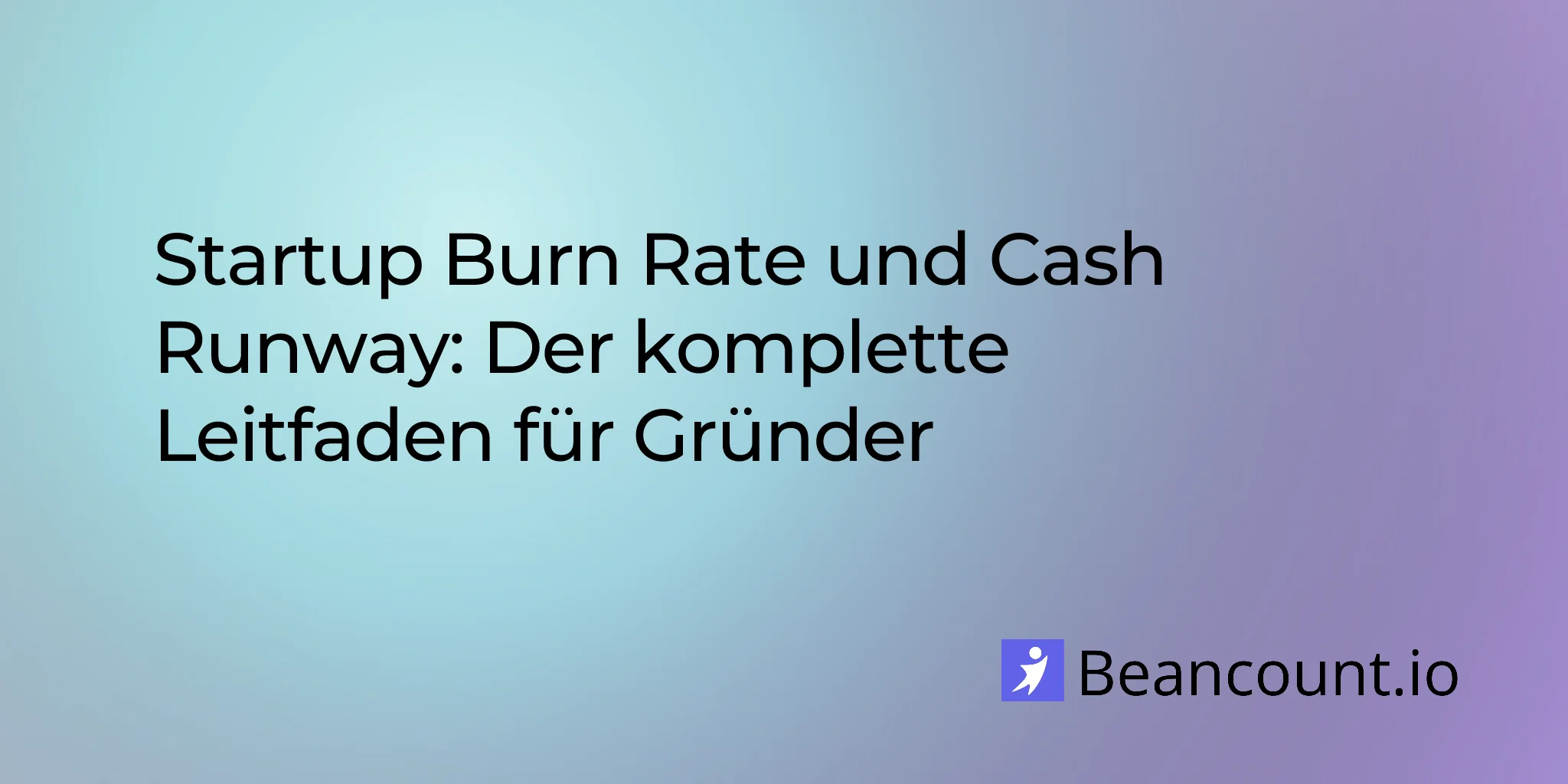 2026-03-19-startup-burn-rate-cash-runway-berechnung-leitfaden
