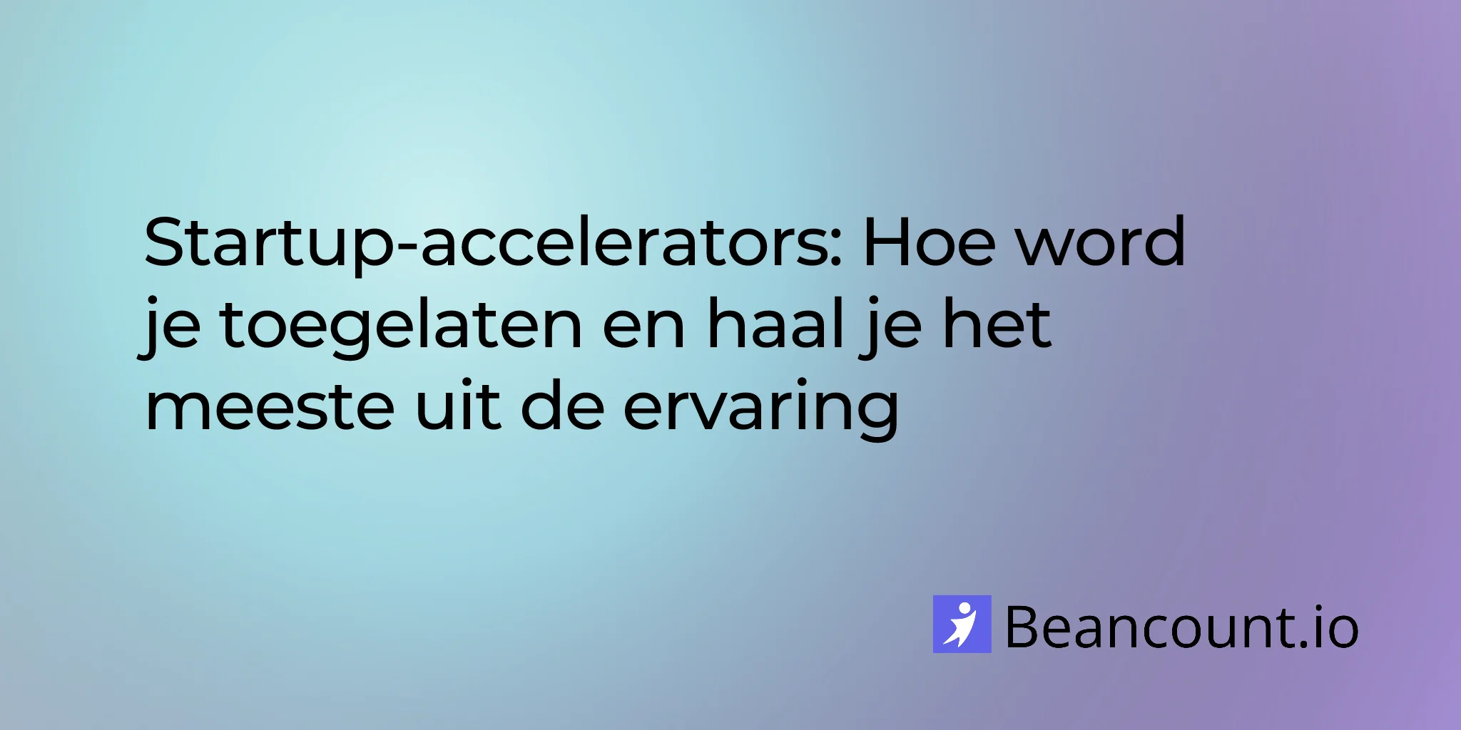 2026-03-15-startup-accelerator-guide-how-to-get-accepted-and-succeed