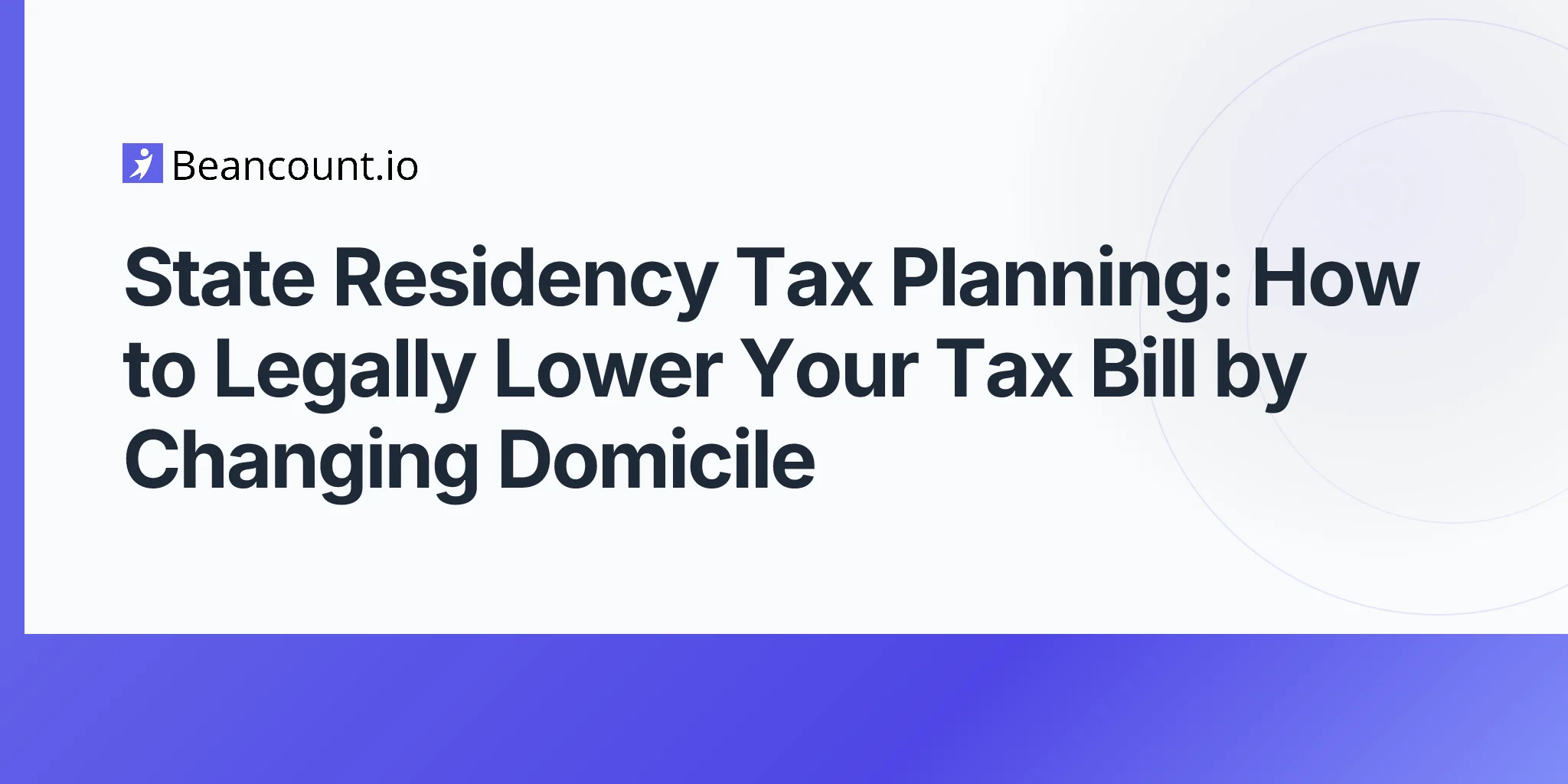 2026-05-01-state-residency-tax-planning-domicile-relocation-guide