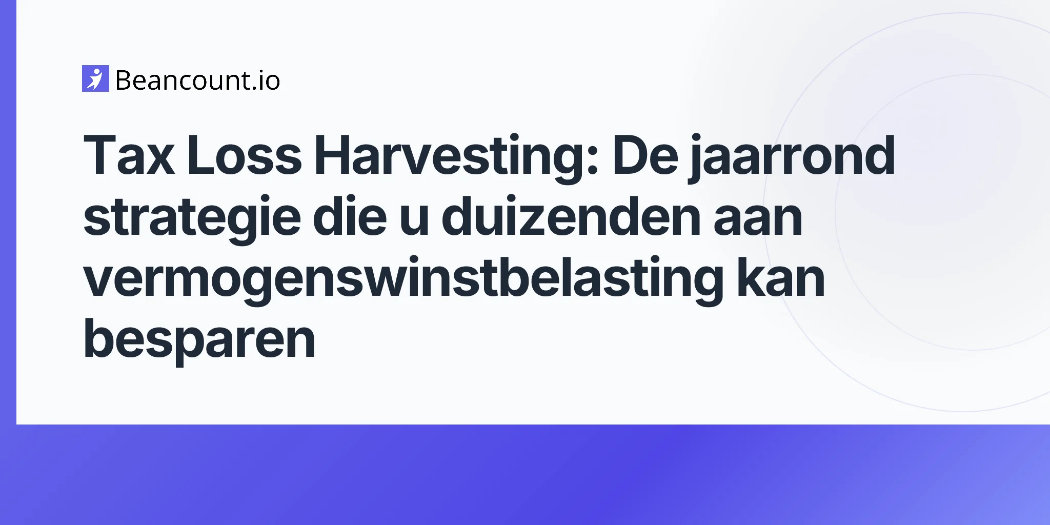 2026-05-07-tax-loss-harvesting-jaarronde-strategie-bespaar-vermogenswinstbelasting-gids