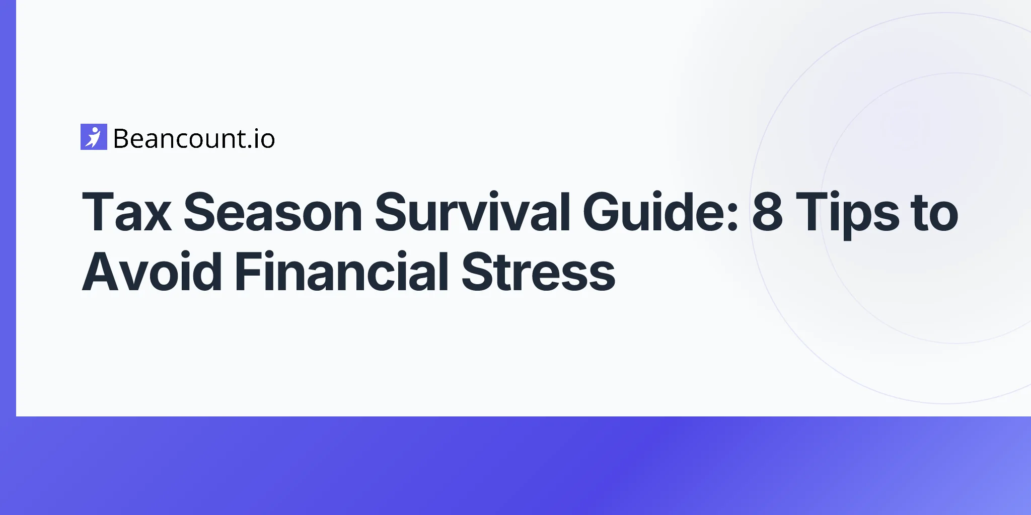 2026-04-17-tax-season-survival-guide-8-tips-to-avoid-financial-stress