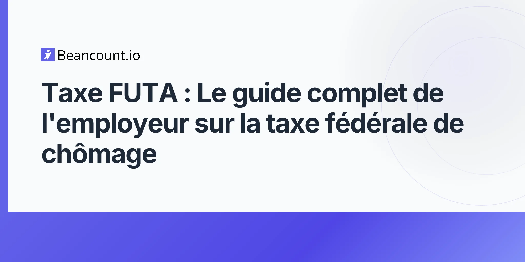 2026-04-17-taxe-futa-guide-complet-pour-les-employeurs