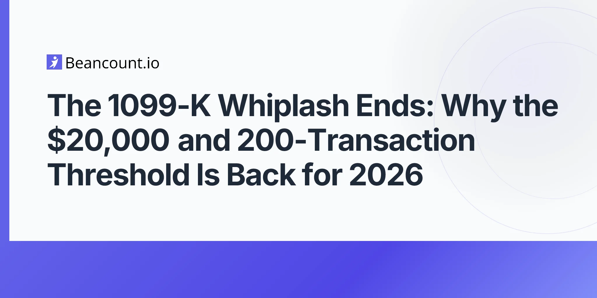 2026-05-08-form-1099-k-2026-threshold-reverts-20000-200-transactions-obbba-payment-app-reporting-guide