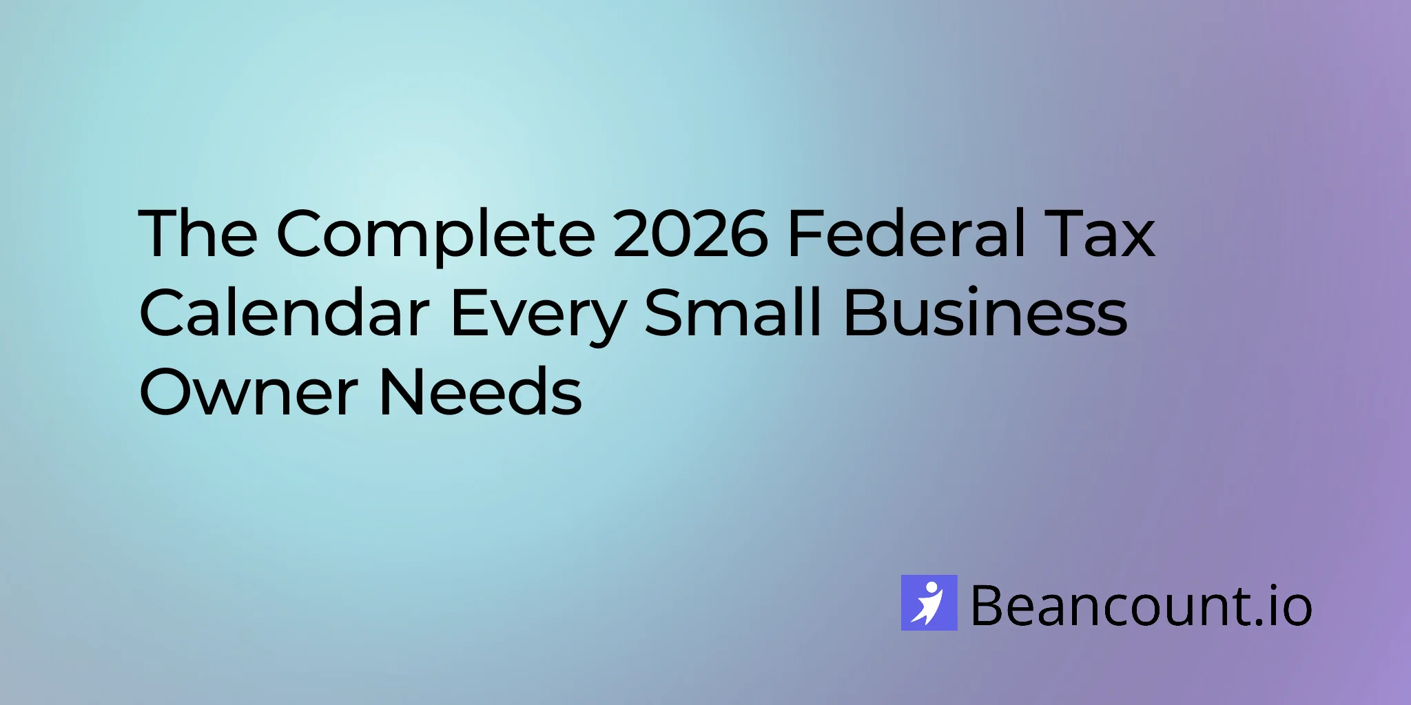 2026-01-27-federal-tax-calendar-small-business-deadlines-complete-guide