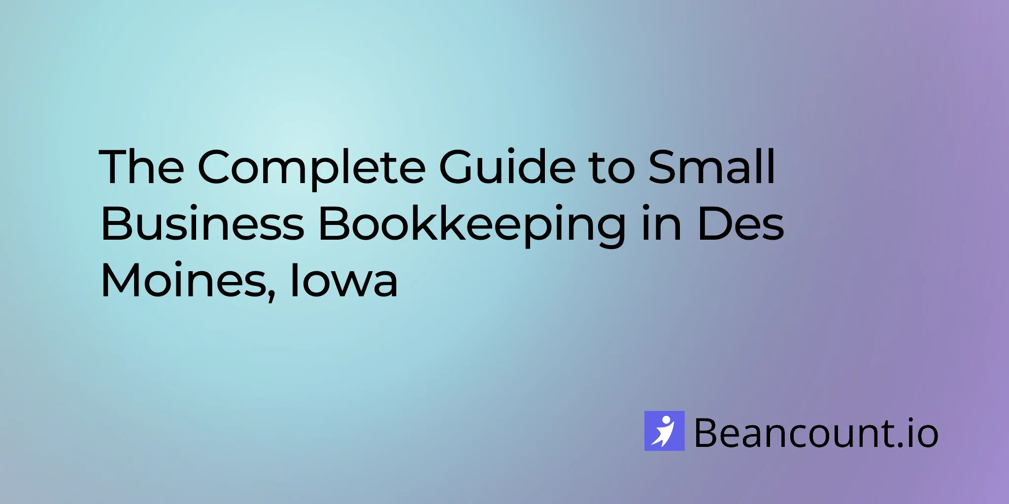 2026-02-15-des-moines-small-business-bookkeeping-guide