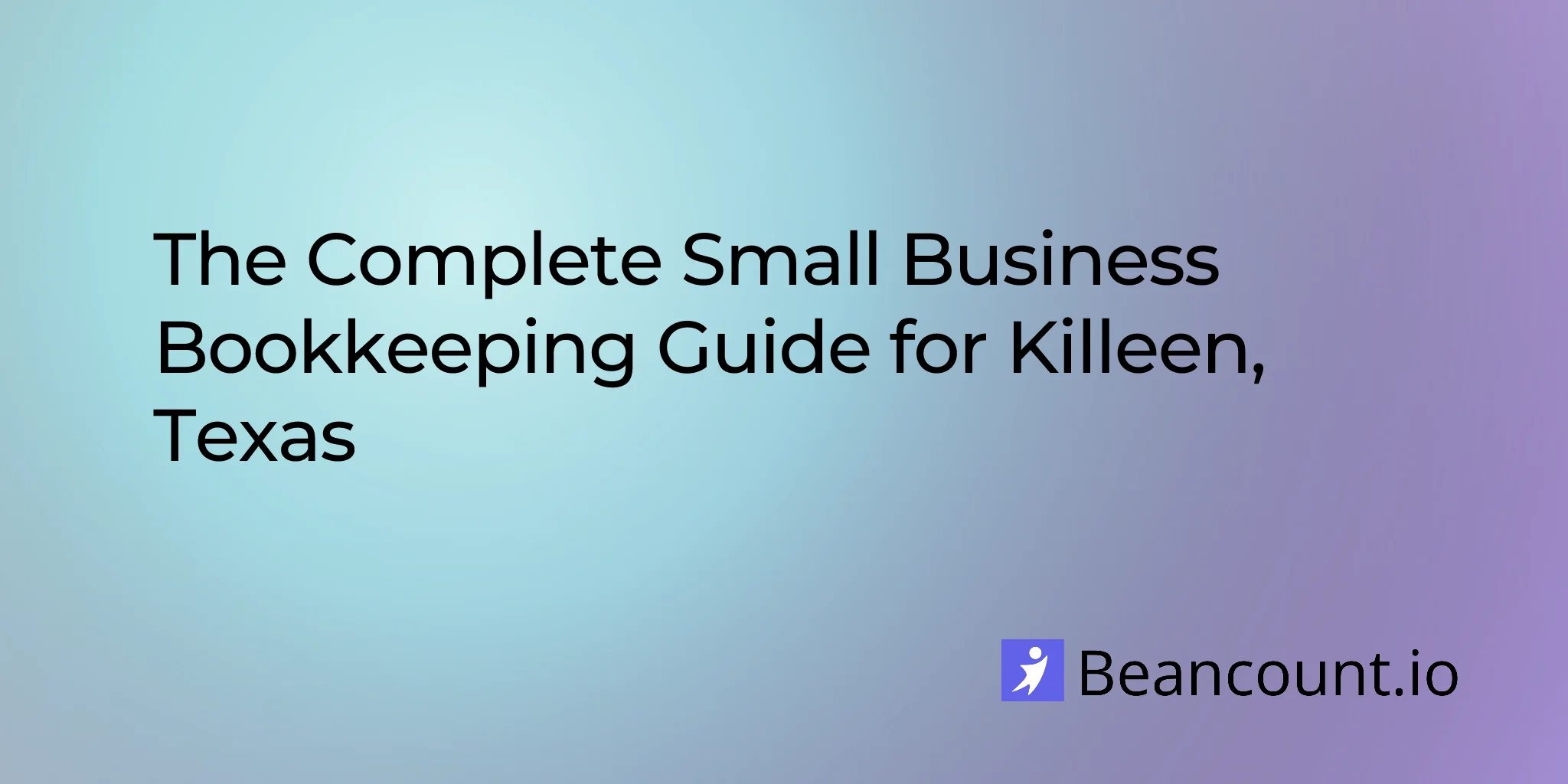 2026-03-10-killeen-texas-small-business-bookkeeping-guide