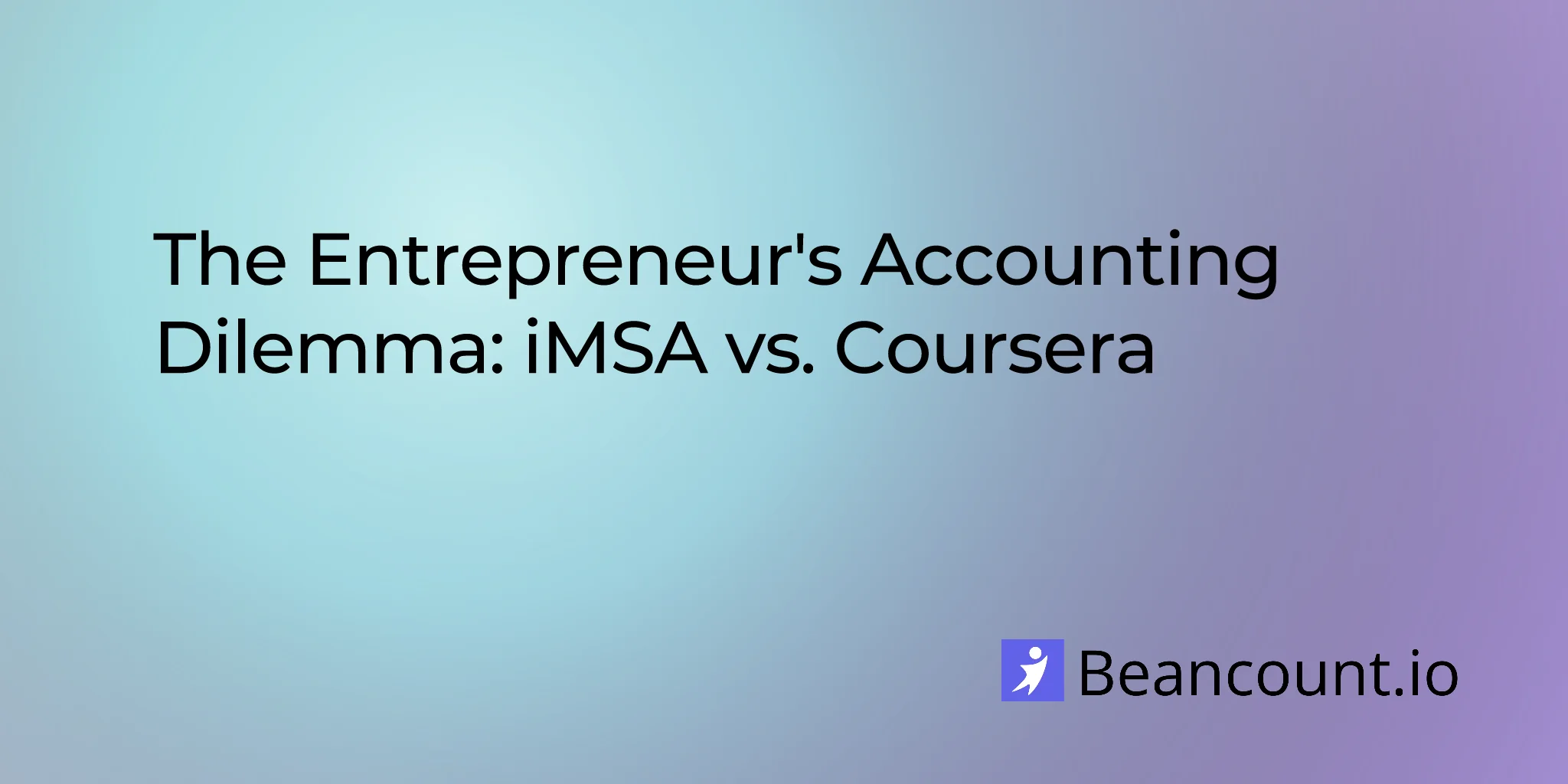 2025-10-22-the-entrepreneur-s-accounting-dilemma-imsa-vs-coursera