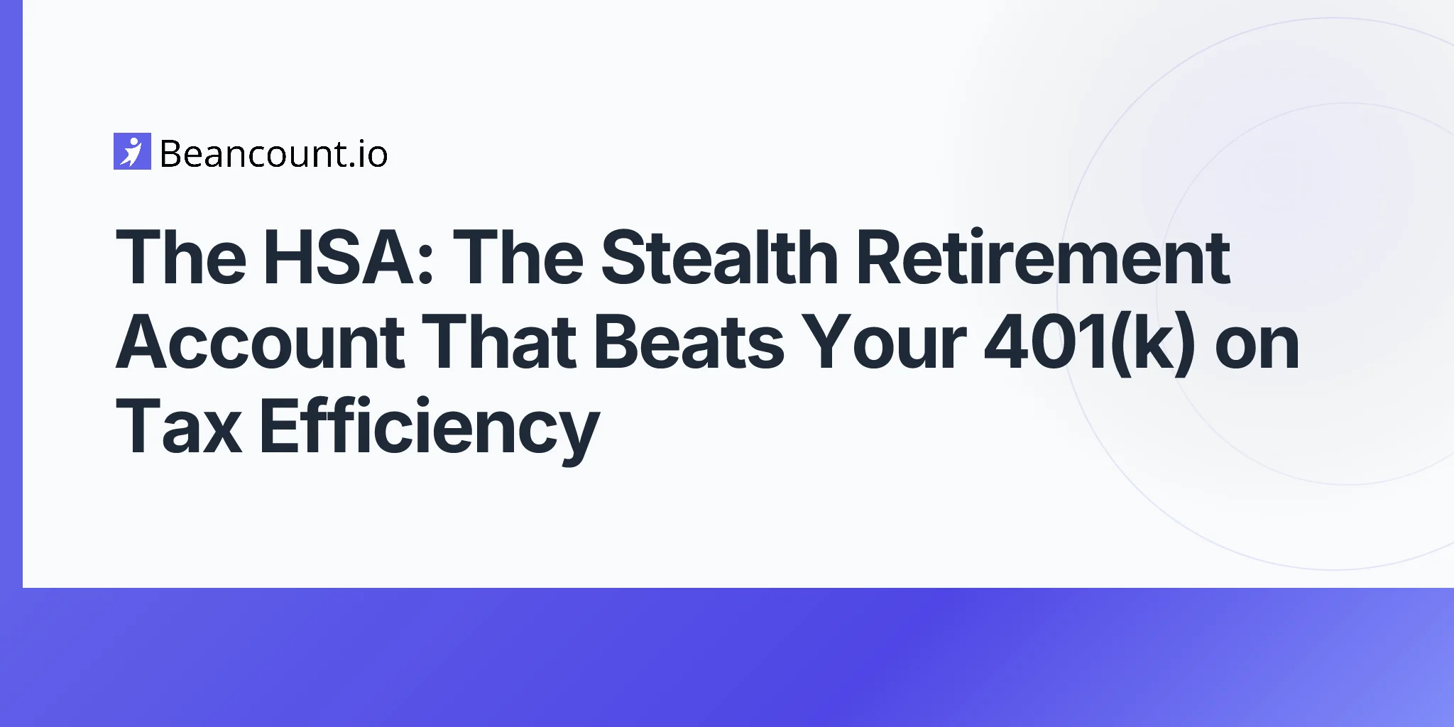 2026-05-08-hsa-triple-tax-advantage-stealth-retirement-vehicle-shoebox-strategy-guide