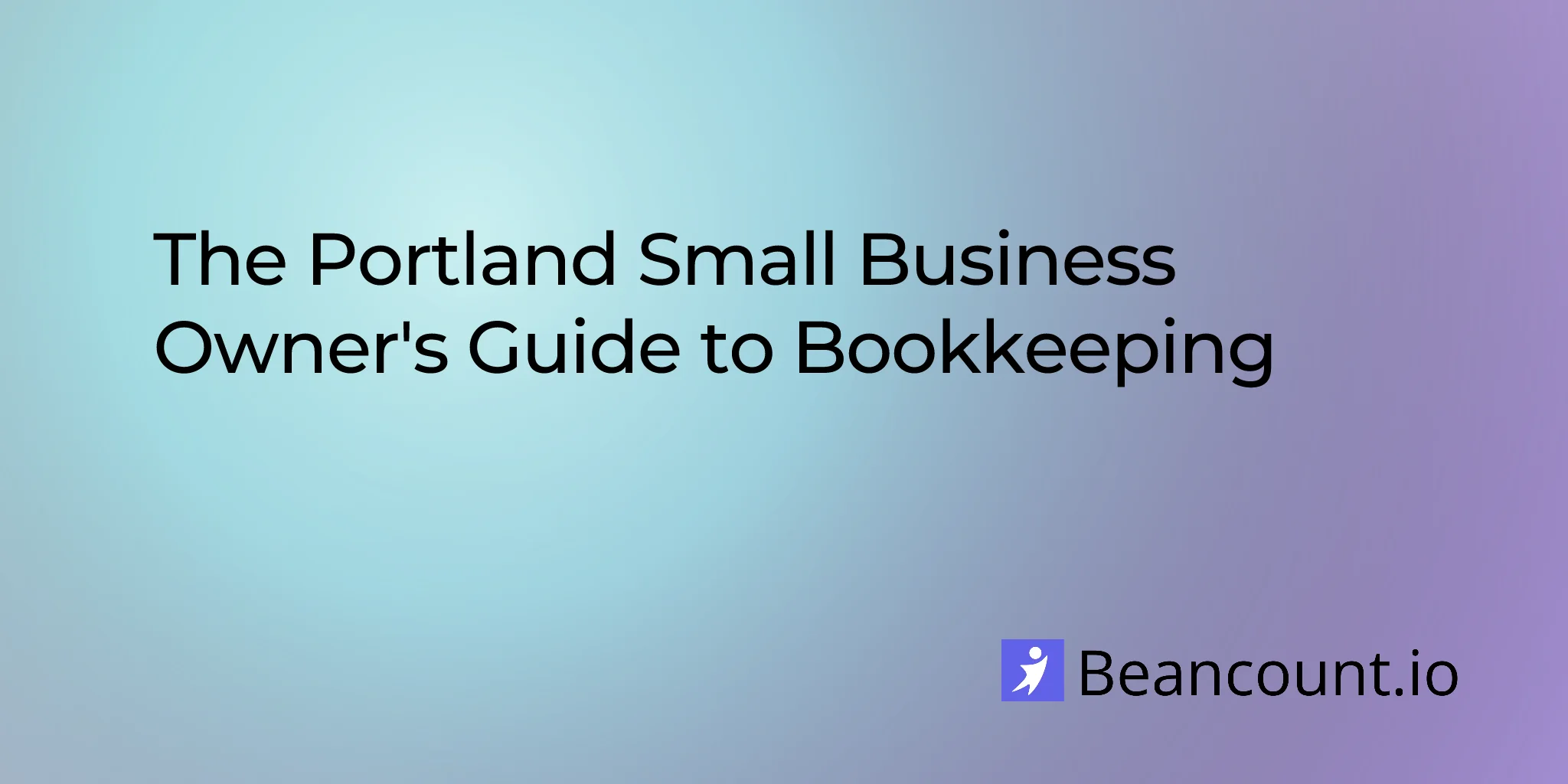 2026-03-07-portland-oregon-small-business-bookkeeping-guide