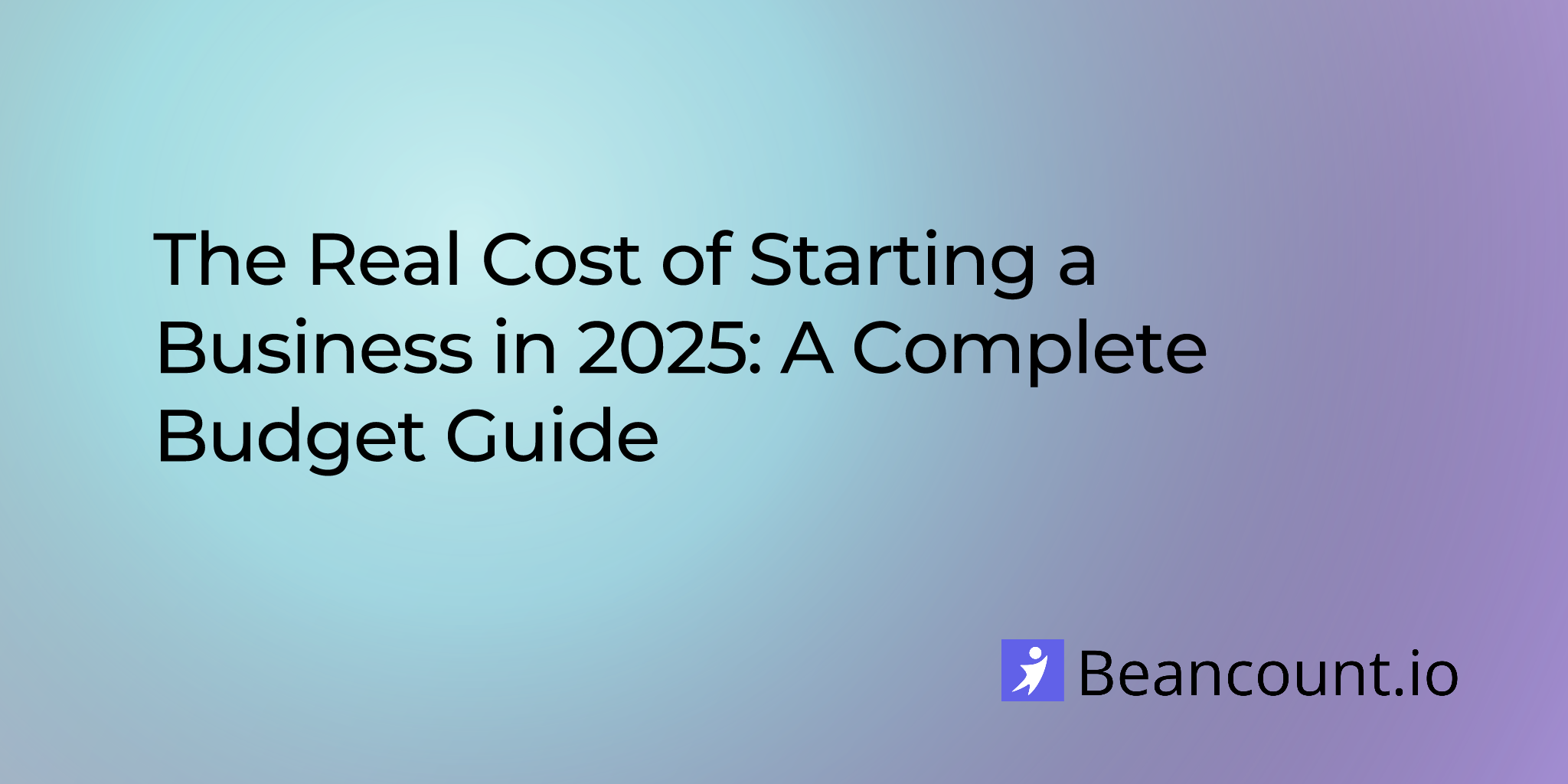 2025-09-30-real-cost-of-starting-a-business-in-2025