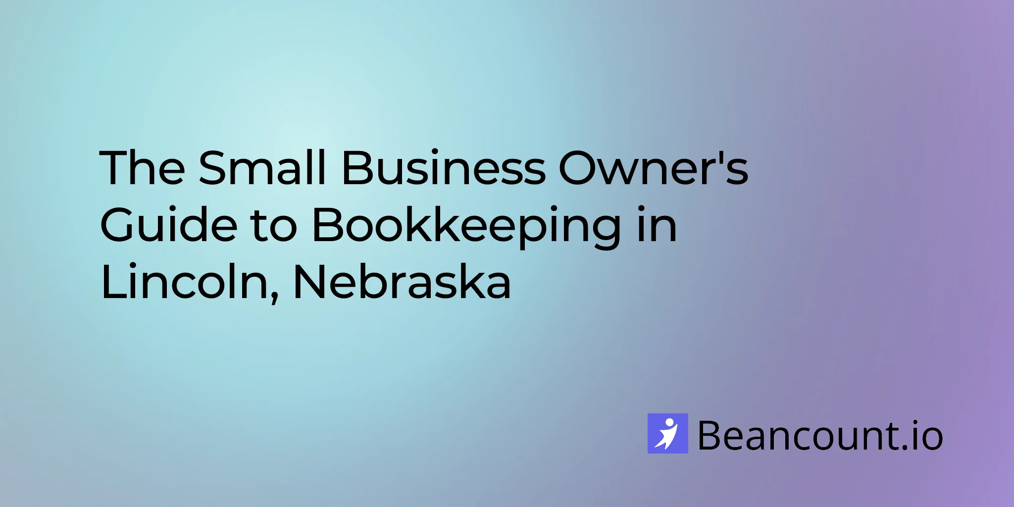 2026-03-10-lincoln-nebraska-small-business-bookkeeping-guide