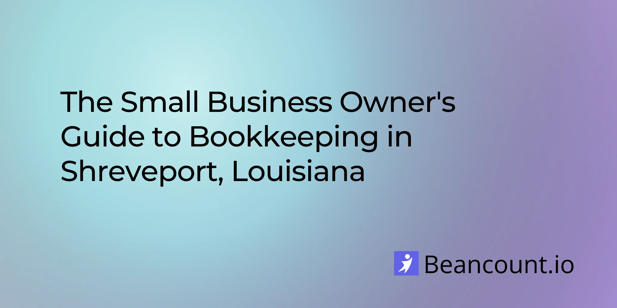 2026-03-08-shreveport-louisiana-small-business-bookkeeping-guide