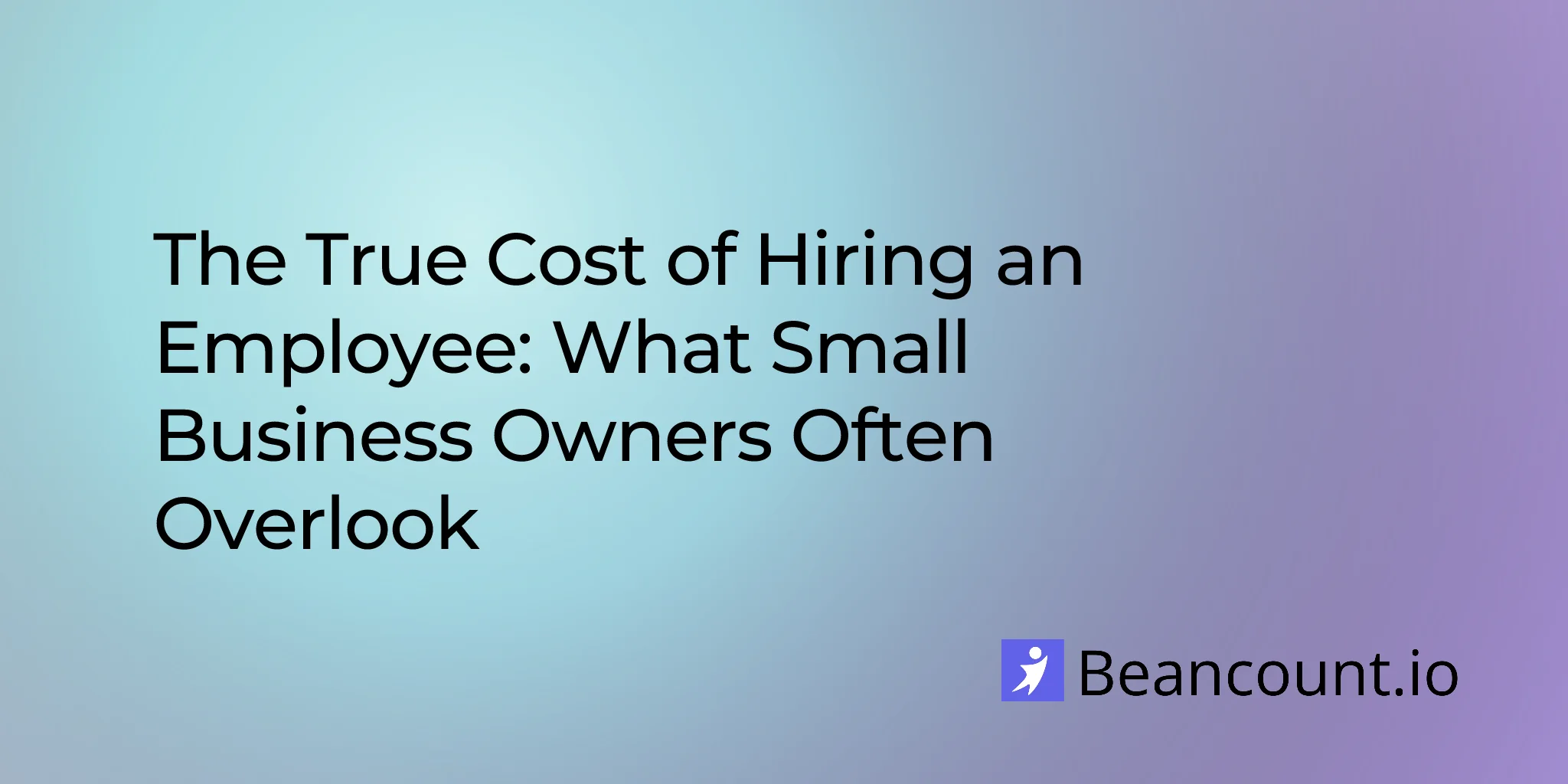 2026-03-12-true-cost-of-hiring-employees-small-business-guide