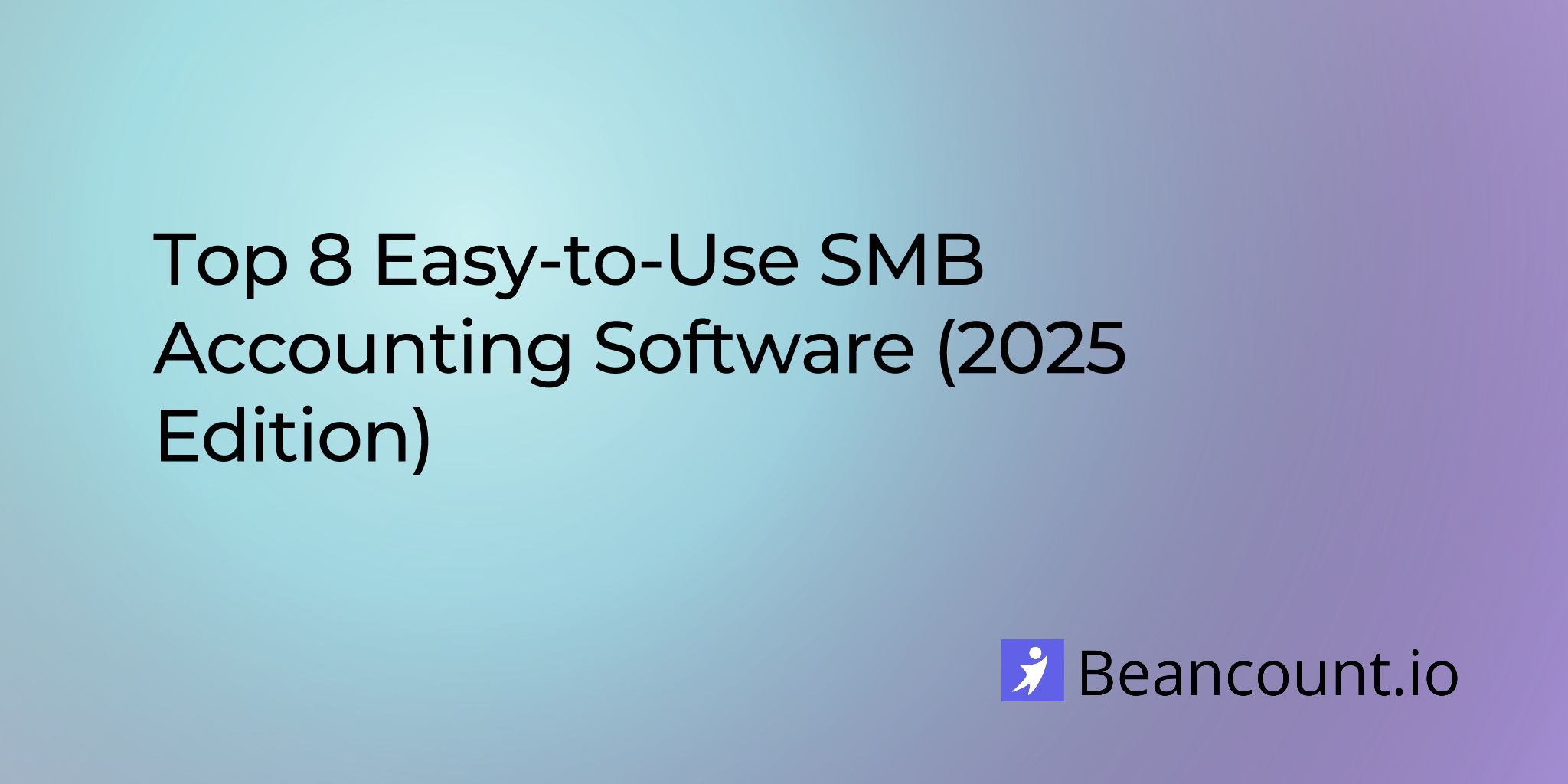 2025-08-18-top-8-easy-to-use-smb-accounting-software-2025-edition