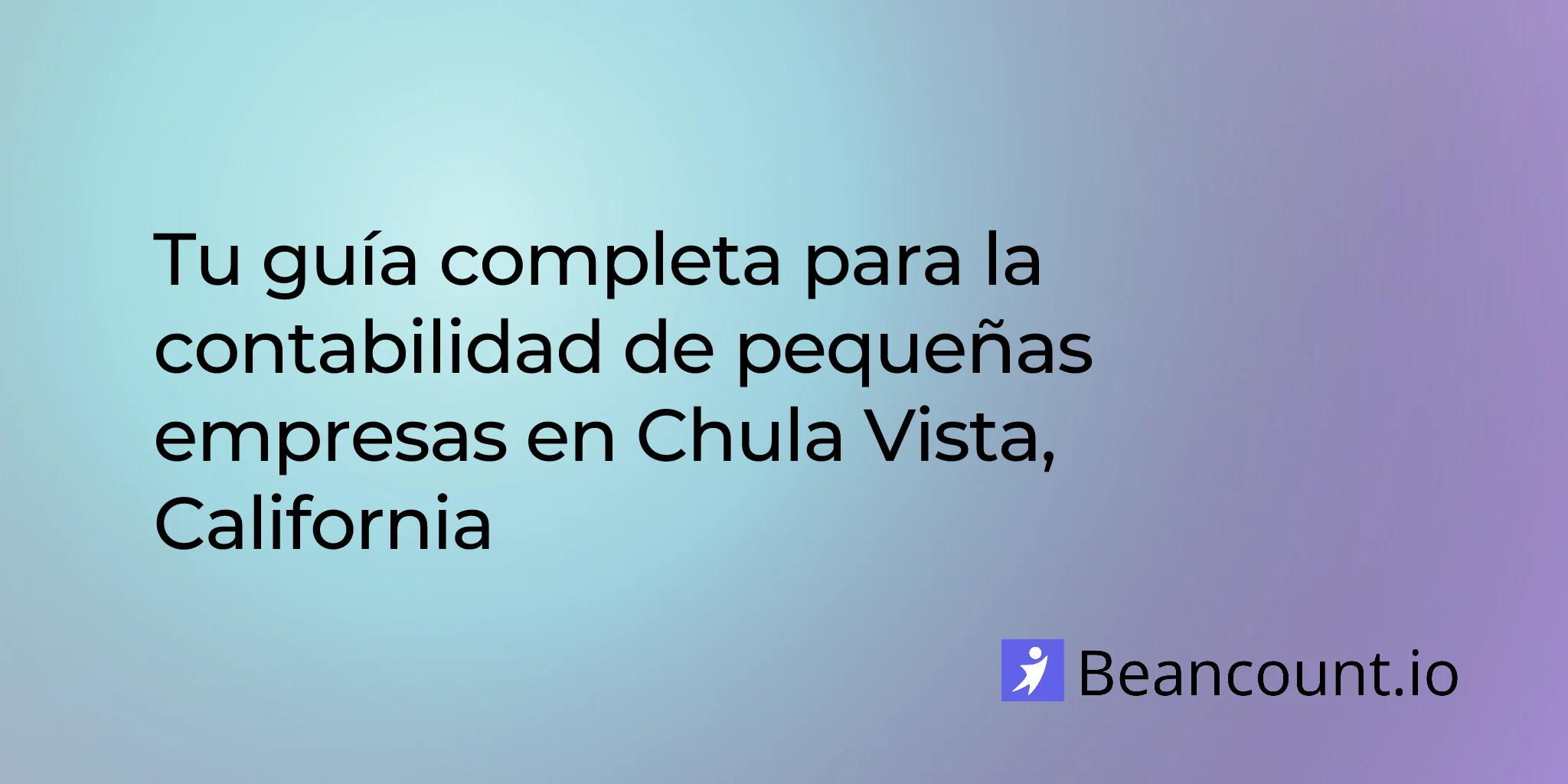 2026-03-04-guia-contabilidad-pequenas-empresas-chula-vista-california