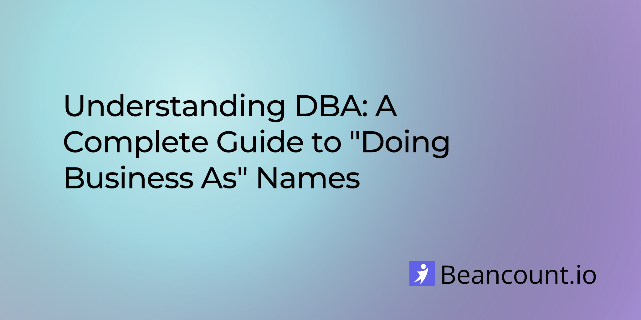2025-09-29-understanding-dba-a-complete-guide-to-doing-business-as-names