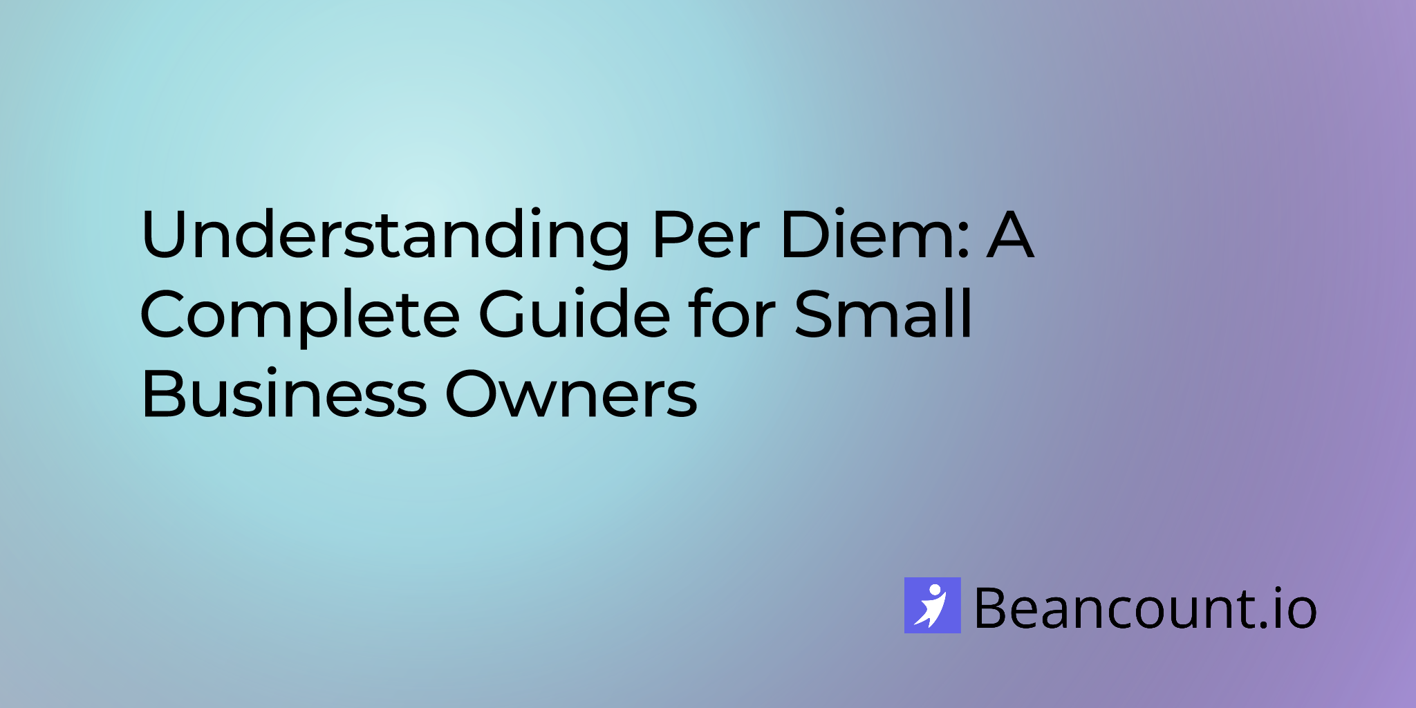 2025-10-24-understanding-per-diem-a-complete-guide-for-small-business-owners
