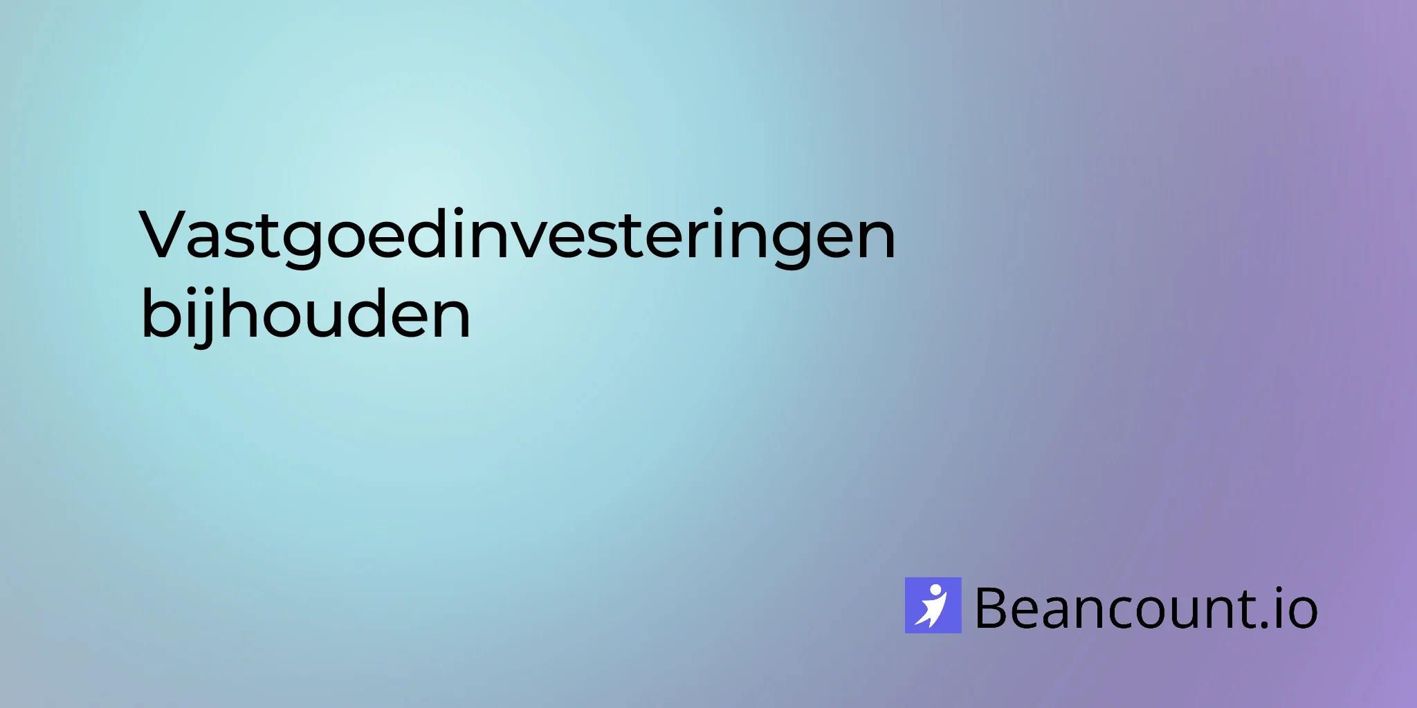 Vastgoedbeleggingen Bijhouden